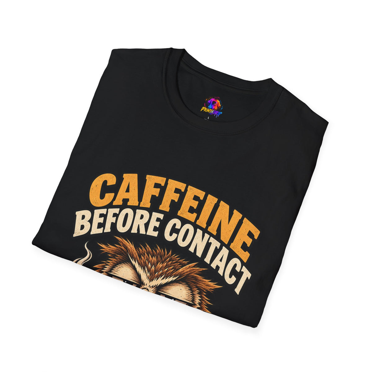 Caffeine Before Contact T-Shirt — Funny Owl Coffee Tee (No Talky)