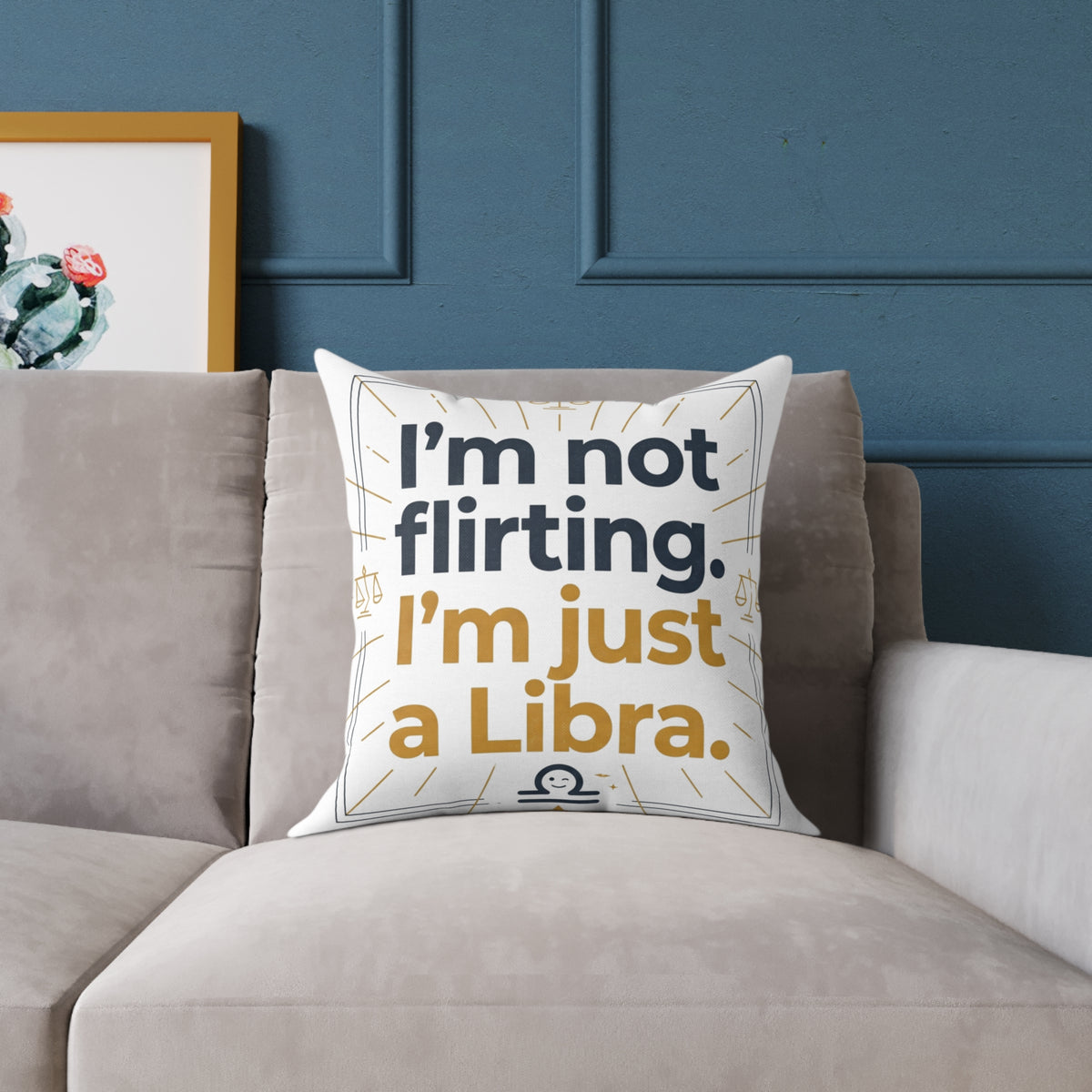 Libra Zodiac I'm Not Flirting I'm Just A Libra Square Poly Canvas Pillow