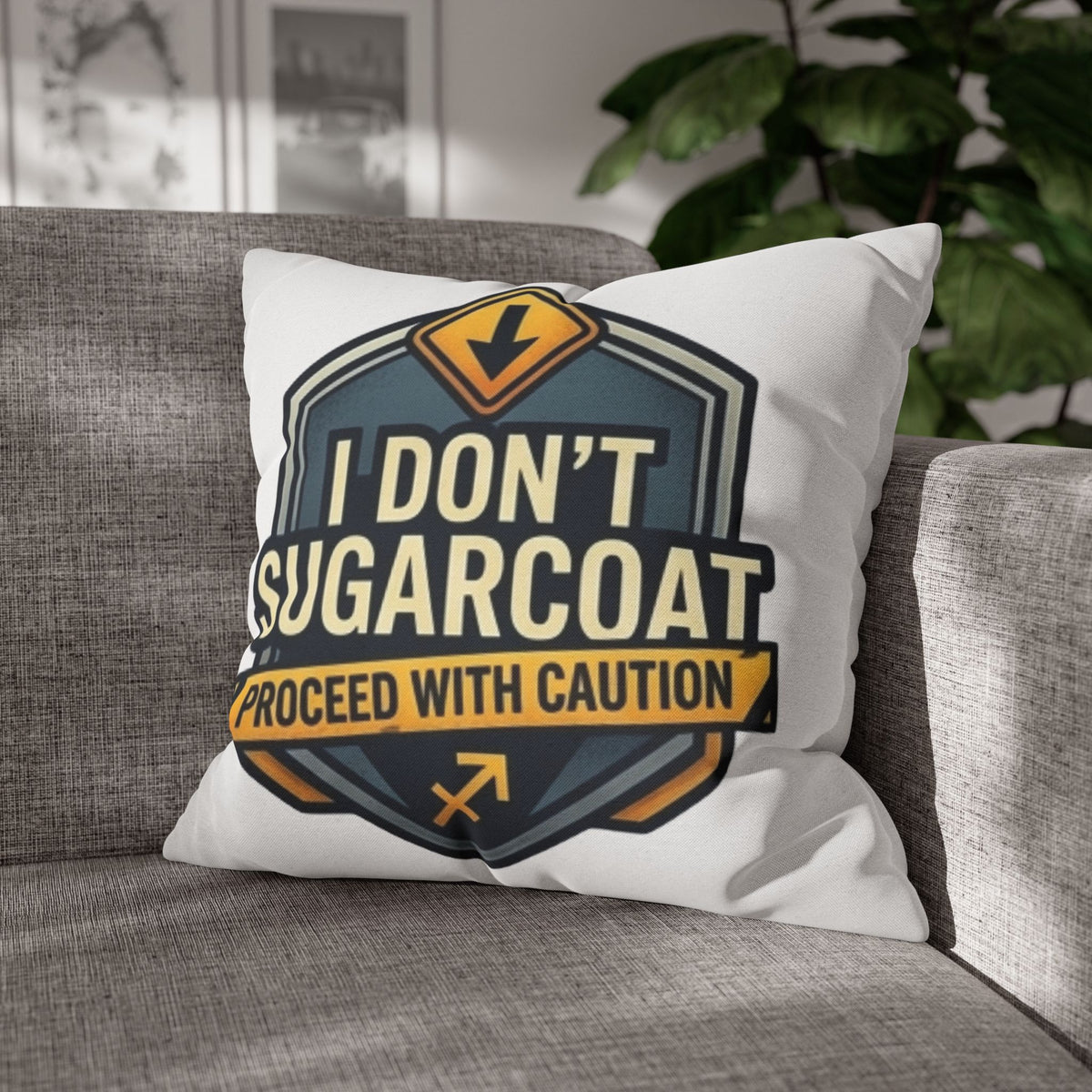 Sagittarius Square Pillowcase — "I Don't Sugarcoat, Proceed With Caution" Accent Pillow