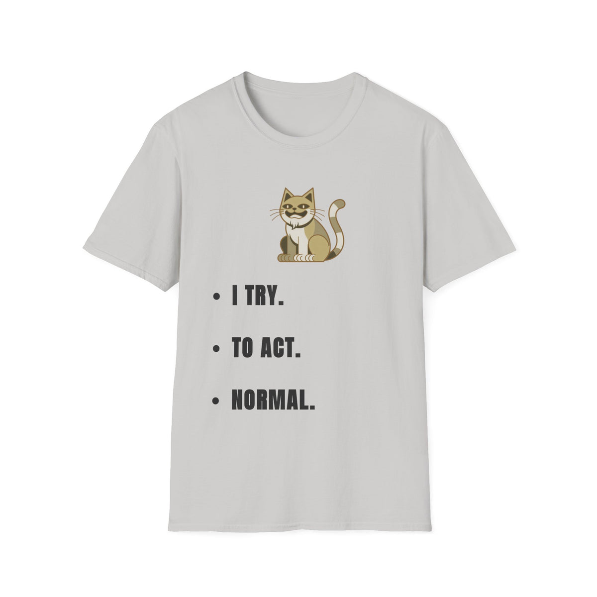I Try Cat T-Shirt — Cute Cat Illustration Tee with "I Try." Text - Trending Now - September 2026