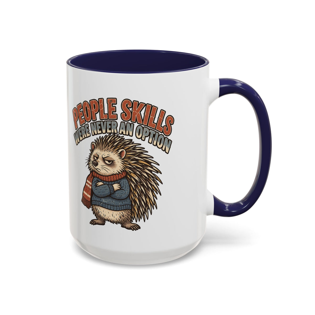 Funny And Witty "People Skills Were Never An Option" Accent Coffee Mug (11, 15oz)