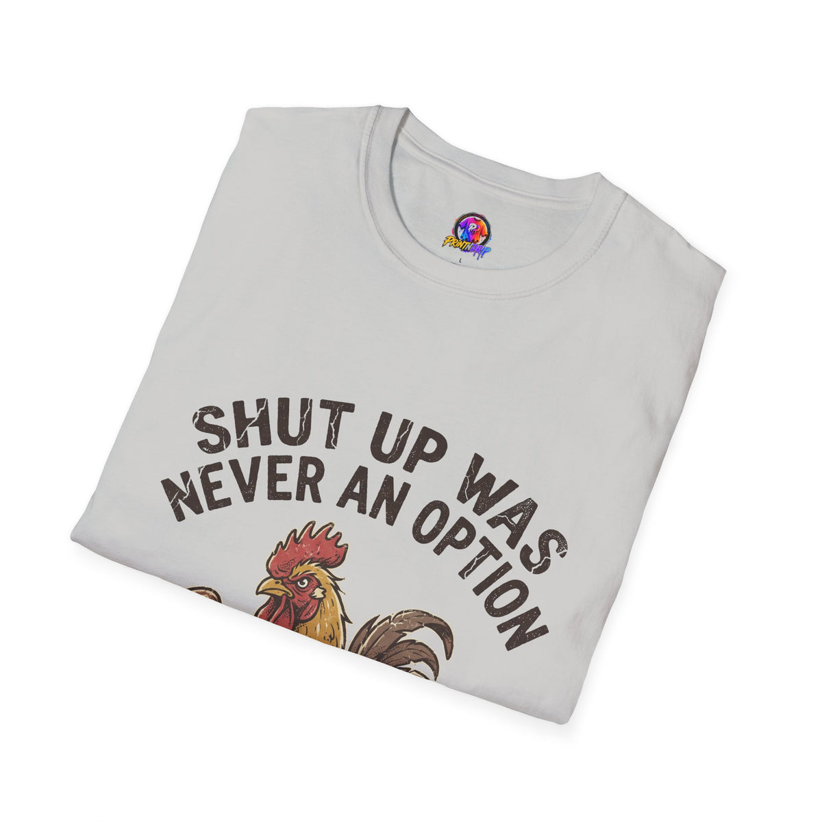 Rooster Boxing T‑Shirt – "Shut Up Was Never an Option" Funny Farm Animal Tee
