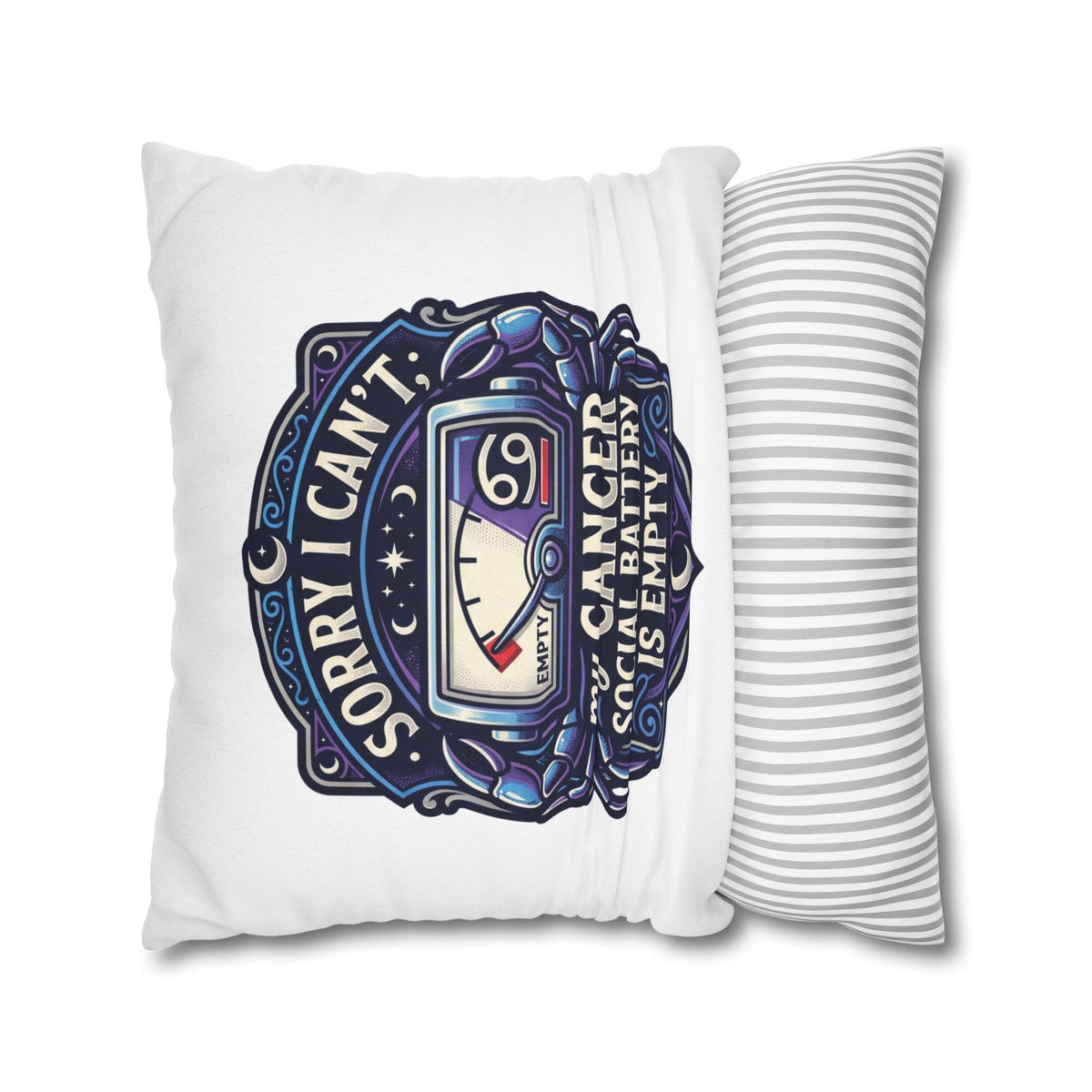 Cancer Zodiac Pillowcase — “Sorry I Can’t My Cancer Social Battery Is Empty” Decorative Throw Pillow