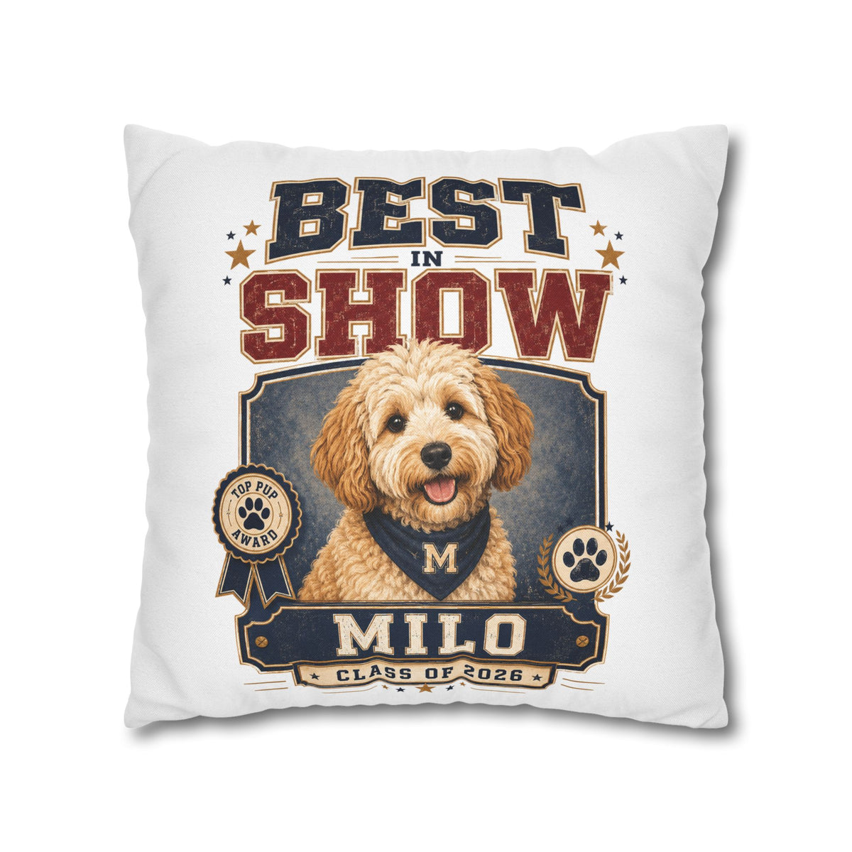 Best in Show Personalized Dog Pillowcase — Milo Class of 2026 Pet Decor Milo Bailey Dog Dad Mom