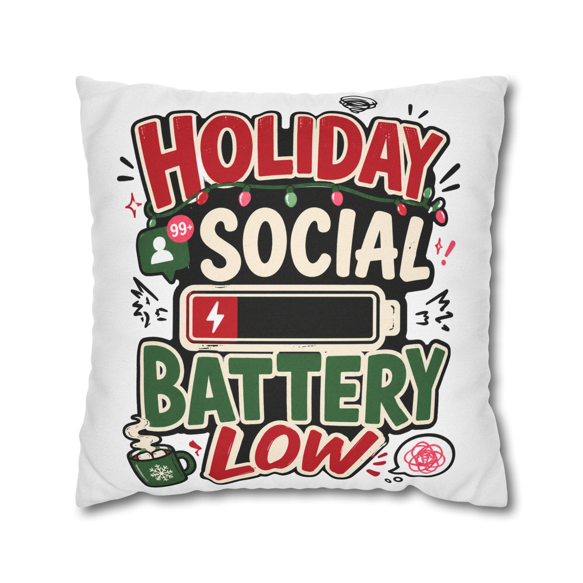 Holiday Social Battery Low Modern Day Christmas  Pillowcase