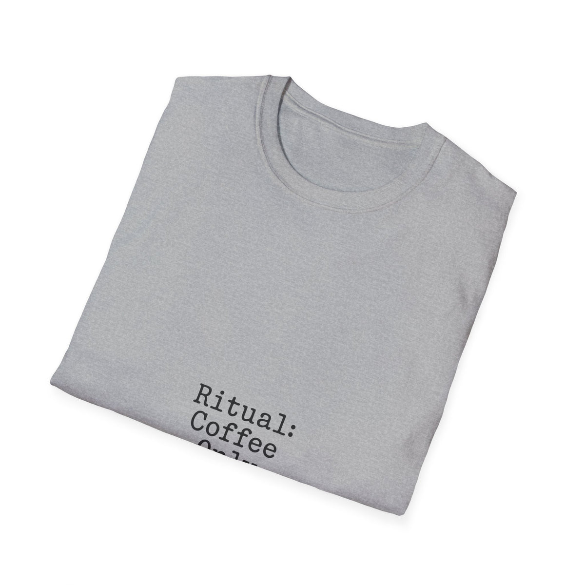 Ritual Coffee Only Minimalist Typography T-Shirt, Funny Morning Caffeine Slogan Tee - Trending Now - September 2026