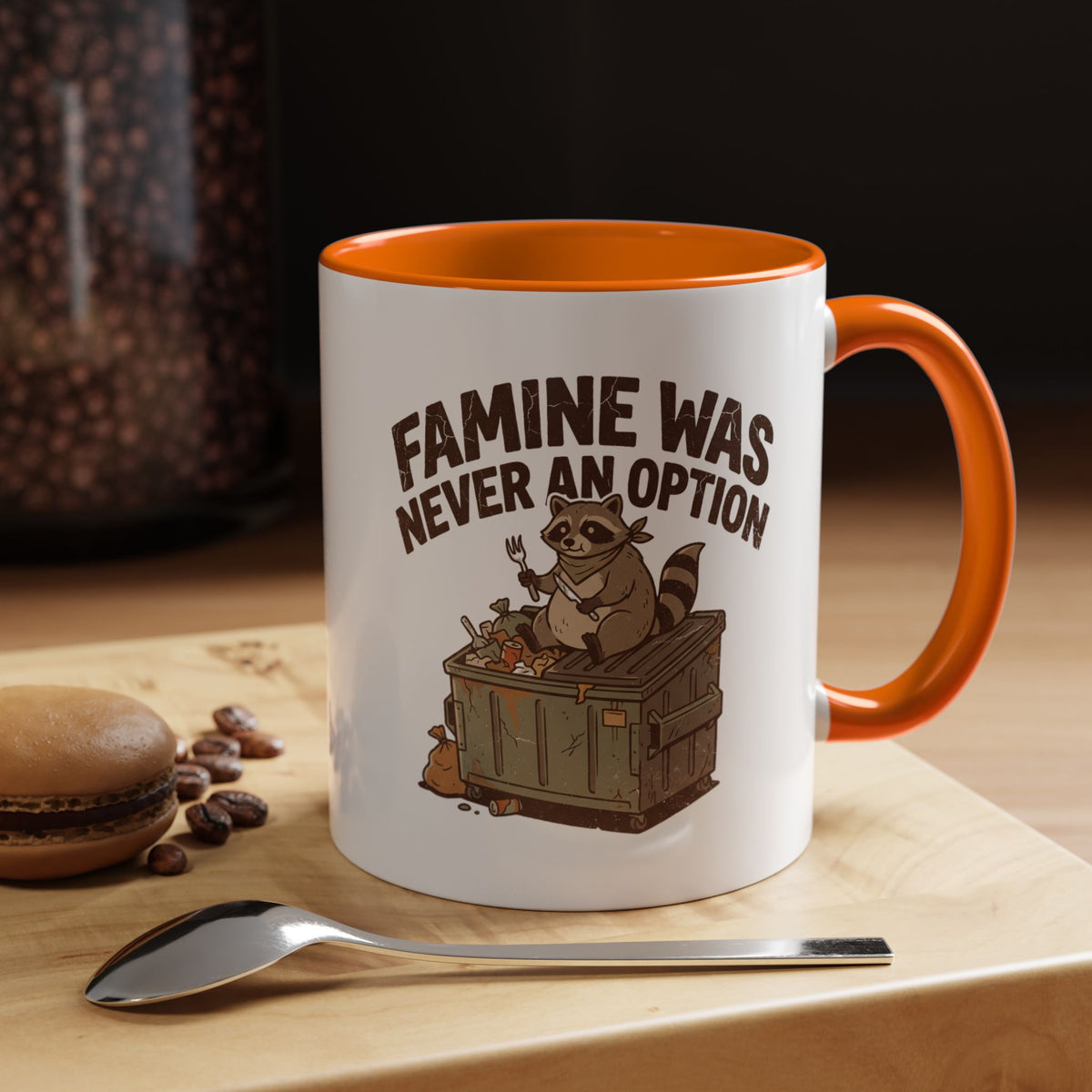 Funny And Witty "Famine Was Never An Option" Accent Coffee Mug (11, 15oz)