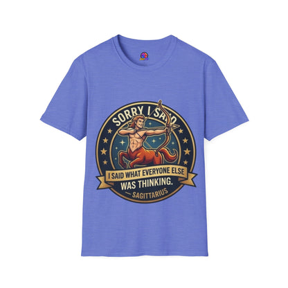 Sagittarius T-Shirt "Sorry I Said What Everyone Else Was Thinking" – Zodiac Archer Graphic Tee