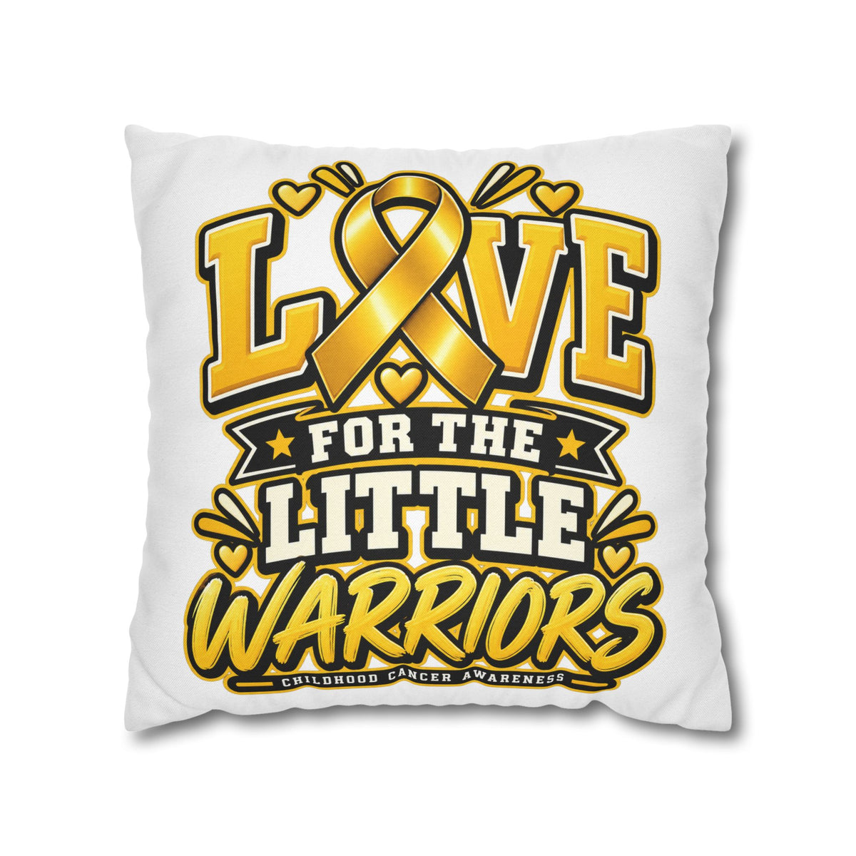 Square Pillow - "Love for the Little Warriors" Childhood Cancer Awareness Pillowcase