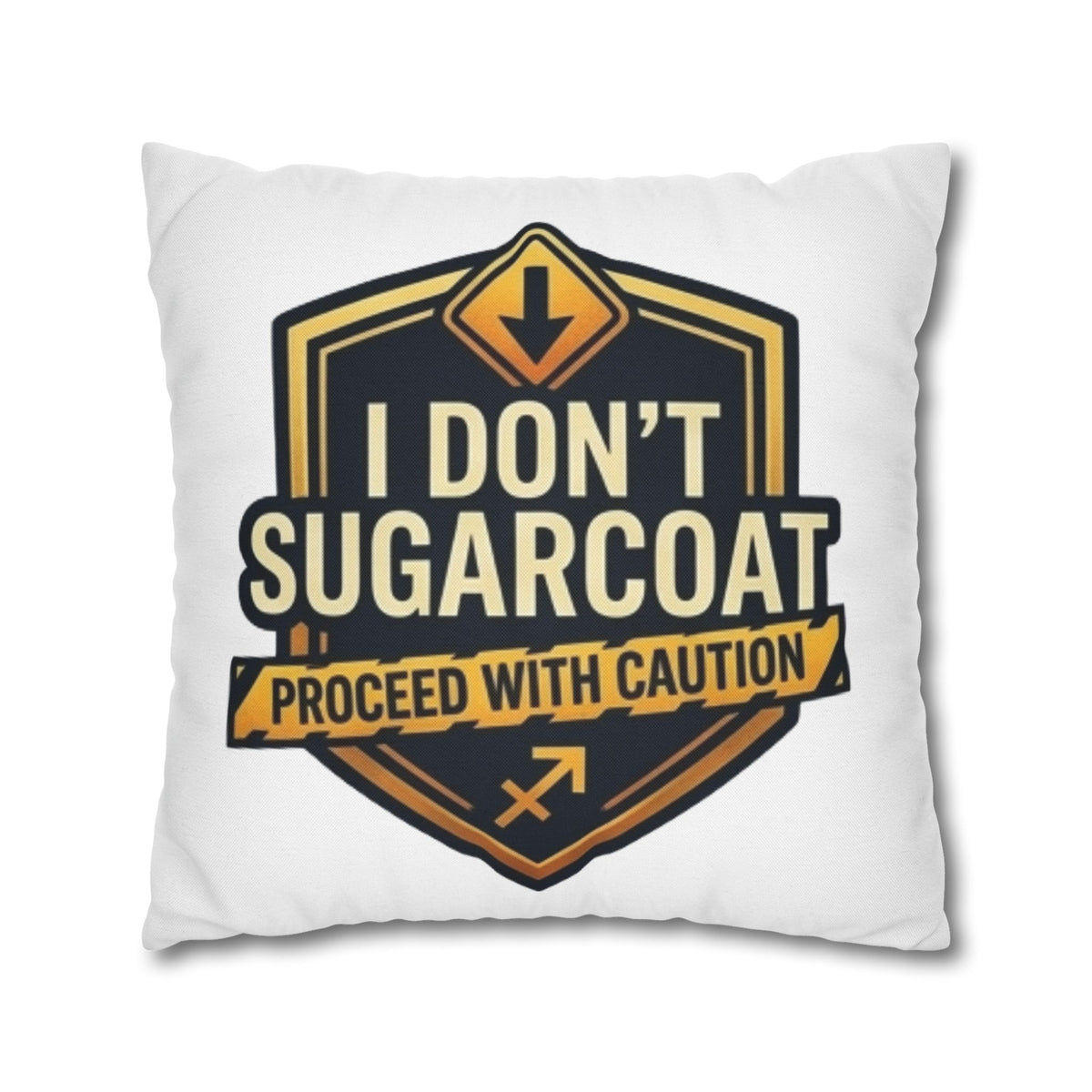 Sagittarius Throw Pillowcase — “I Don’t Sugarcoat — Proceed With Caution” Decorative Accent Pillow