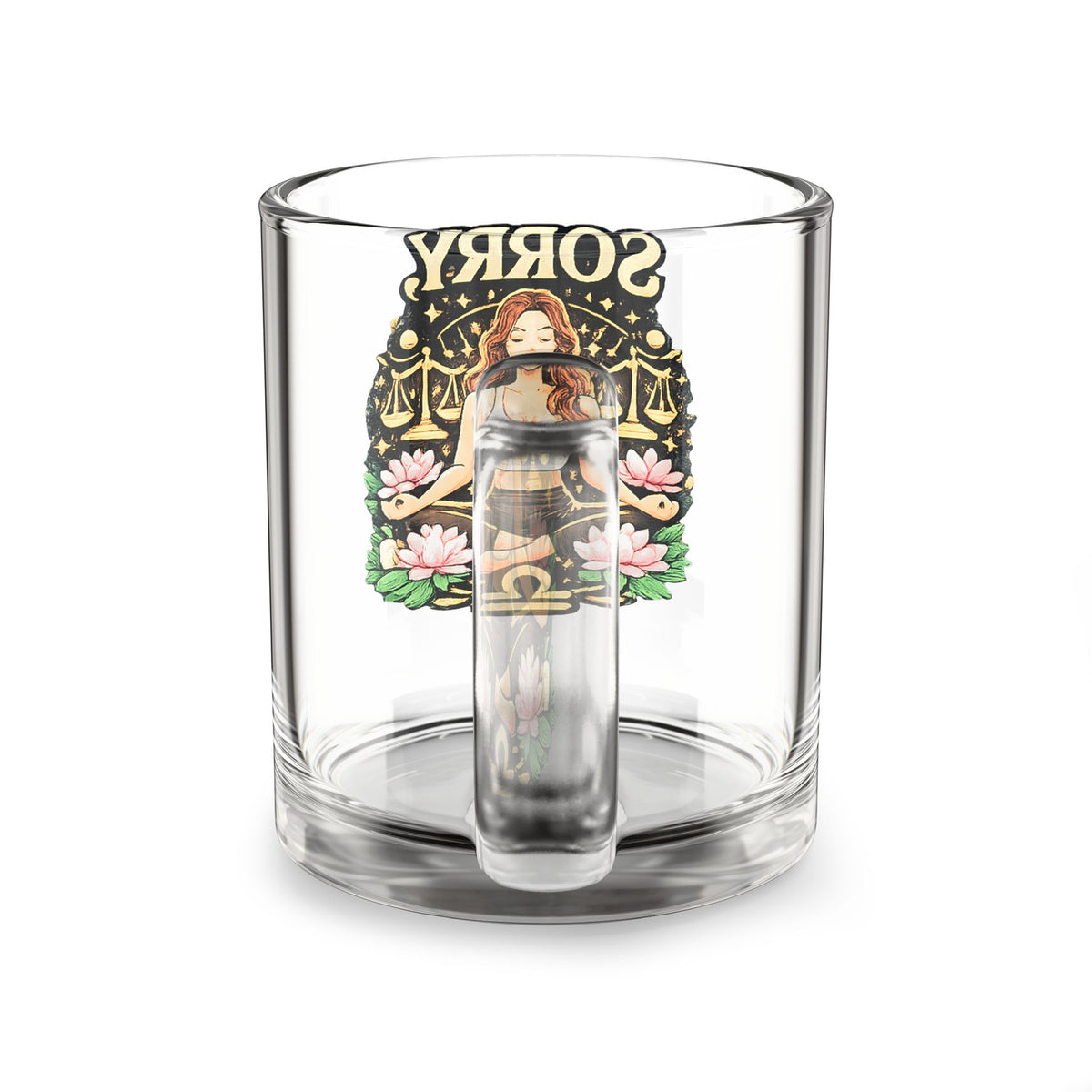 Libra Zodiac Glass Mug — "Sorry" Libra Zodiac Meditation Design (10 oz)