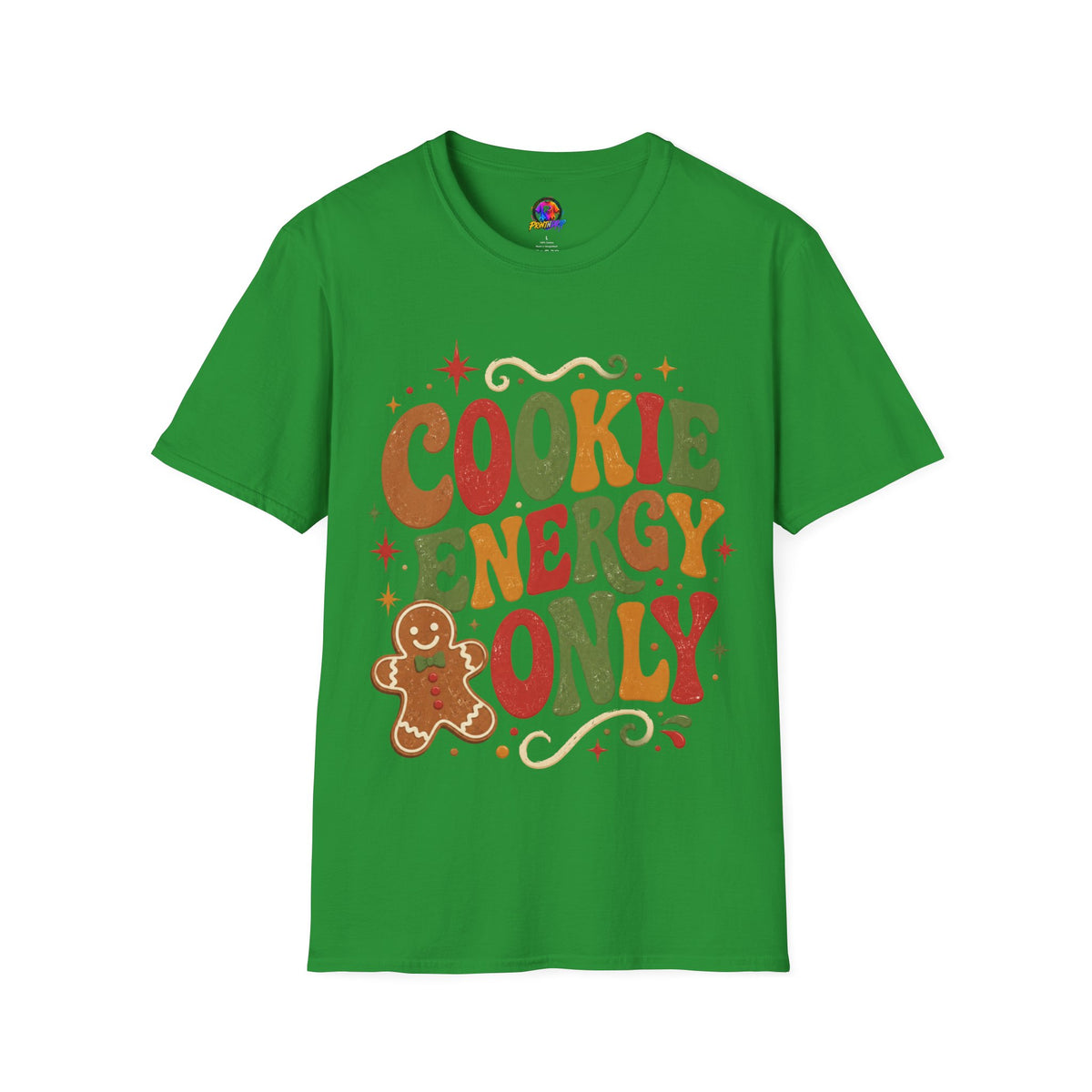 Cookie Energy Only T-Shirt — Festive Gingerbread Holiday Tee