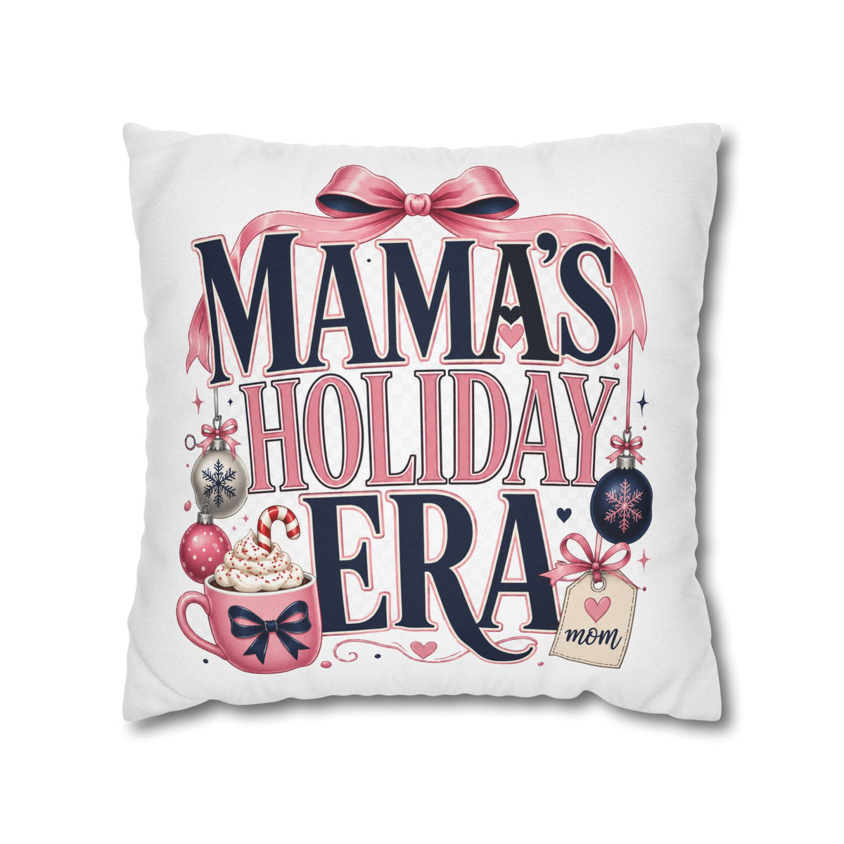 Mama’s Holiday Era Modern Day Christmas  Pillowcase