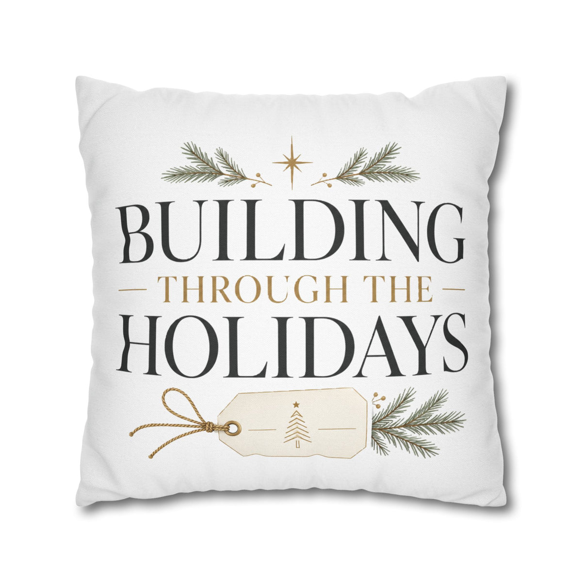 Christmas Holiday Building Pillowcase — "Building Through the Holidays" Decorative Throw Pillow Cover