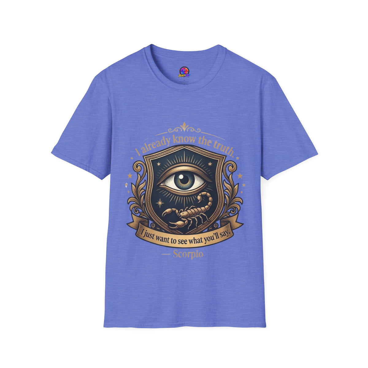 I Already Know the Truth Scorpio T-Shirt — Mystical Third Eye Zodiac Tee