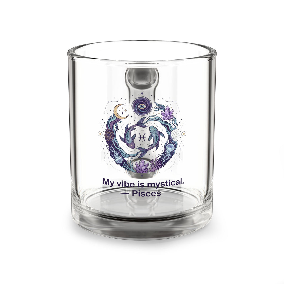 Pisces Zodiac Glass Mug — "My vibe is mystical" 10 oz