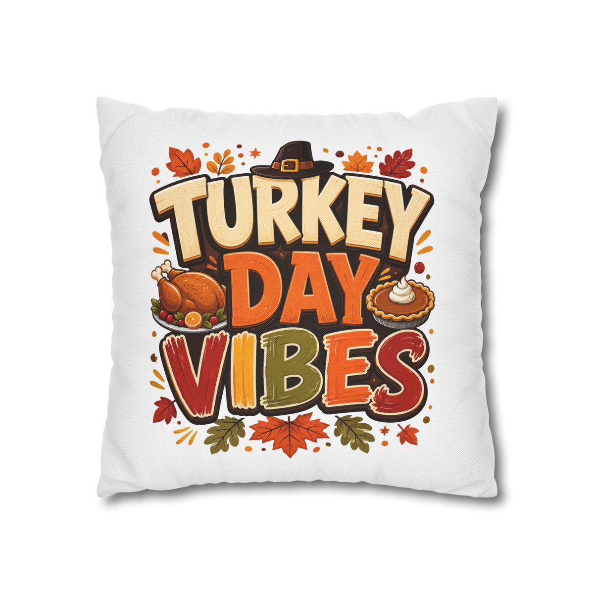 Thanksgiving Turkey Day Vibes Throw Pillowcase — Thanksgiving Decorative Pillow Cover