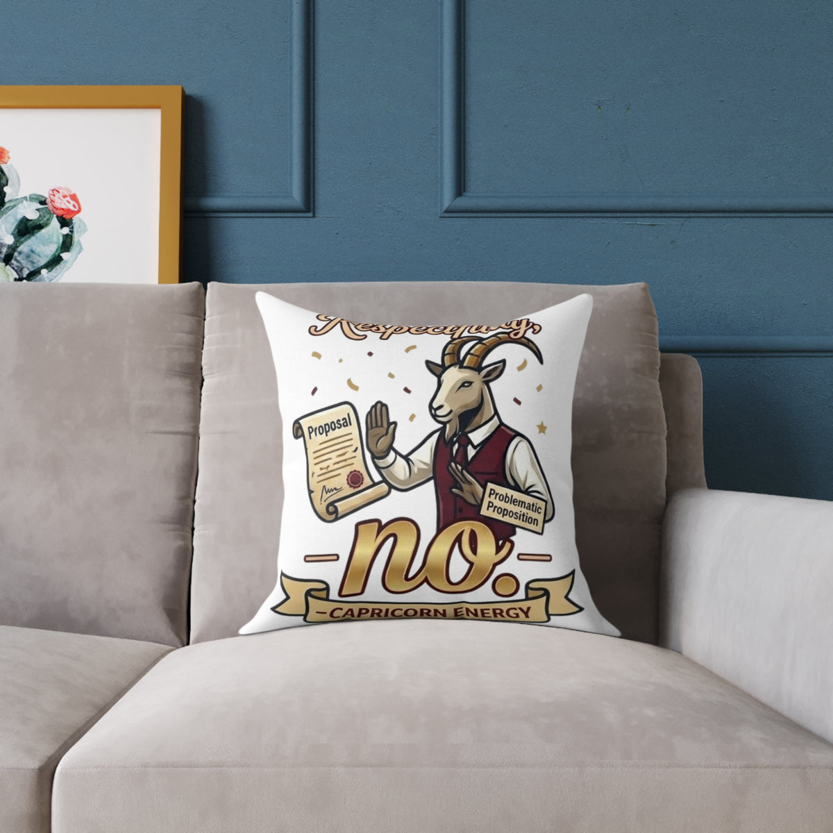 Capricorn Pillow — 'Respectfully, No.' Goat Protest Funny Decorative Throw Pillow