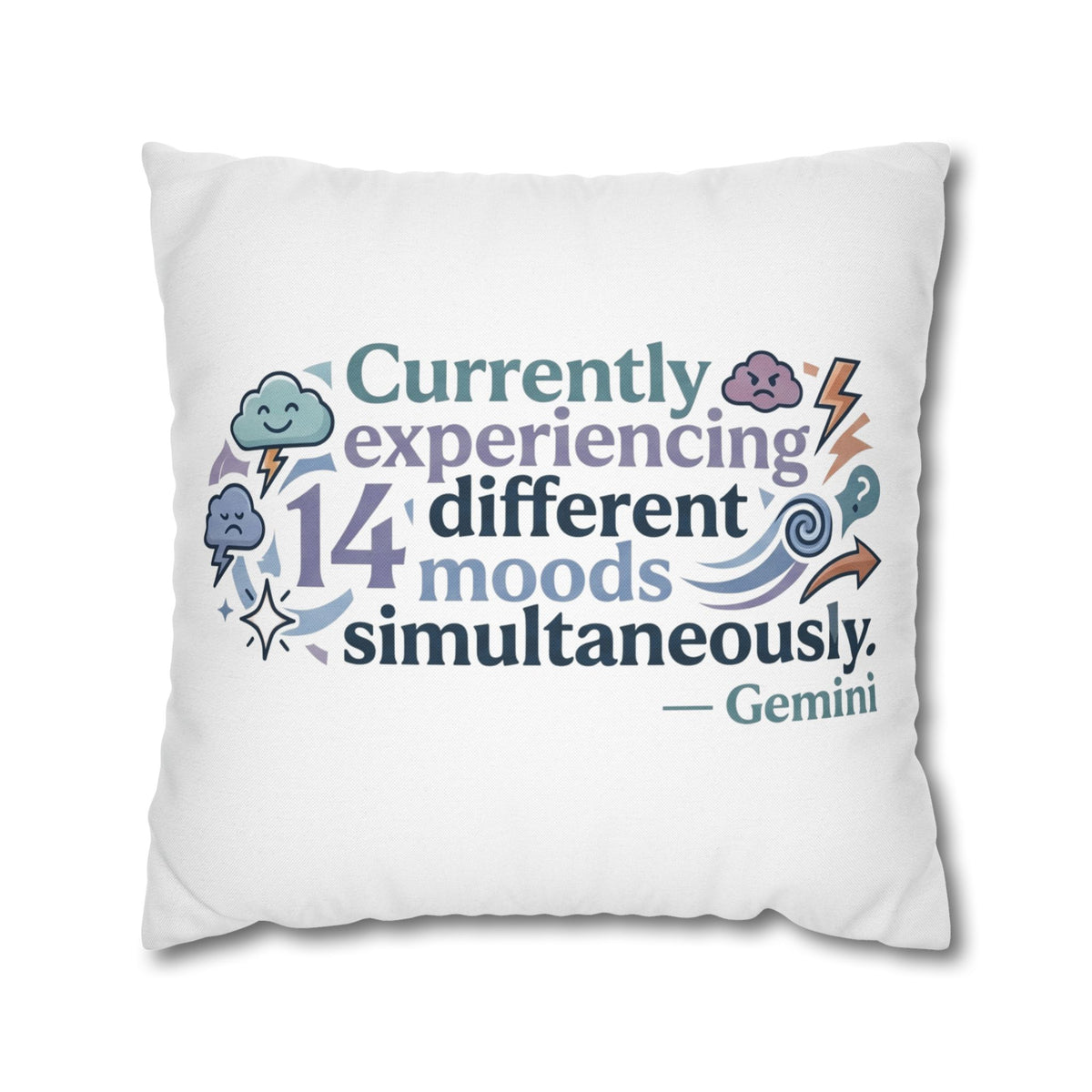 Gemini Mood Pillow pillowcase— "Currently Experiencing 14 Different Moods Simultaneously" Decorative Throw Pillowcase
