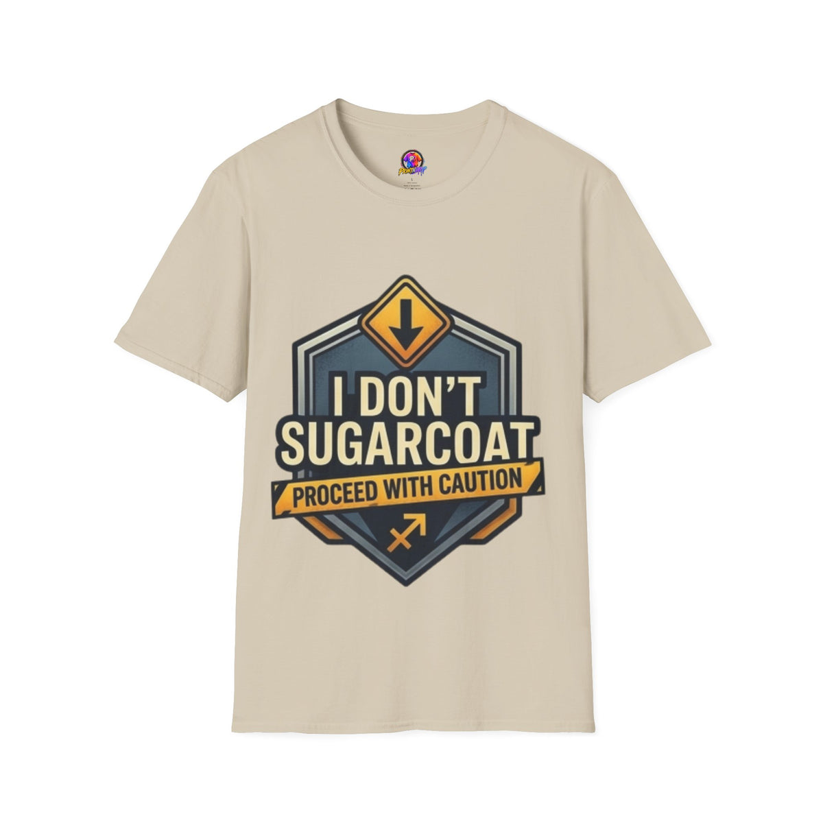 Sagittarius I Don't Sugarcoat T-Shirt — Funny Caution Road Sign Graphic Tee