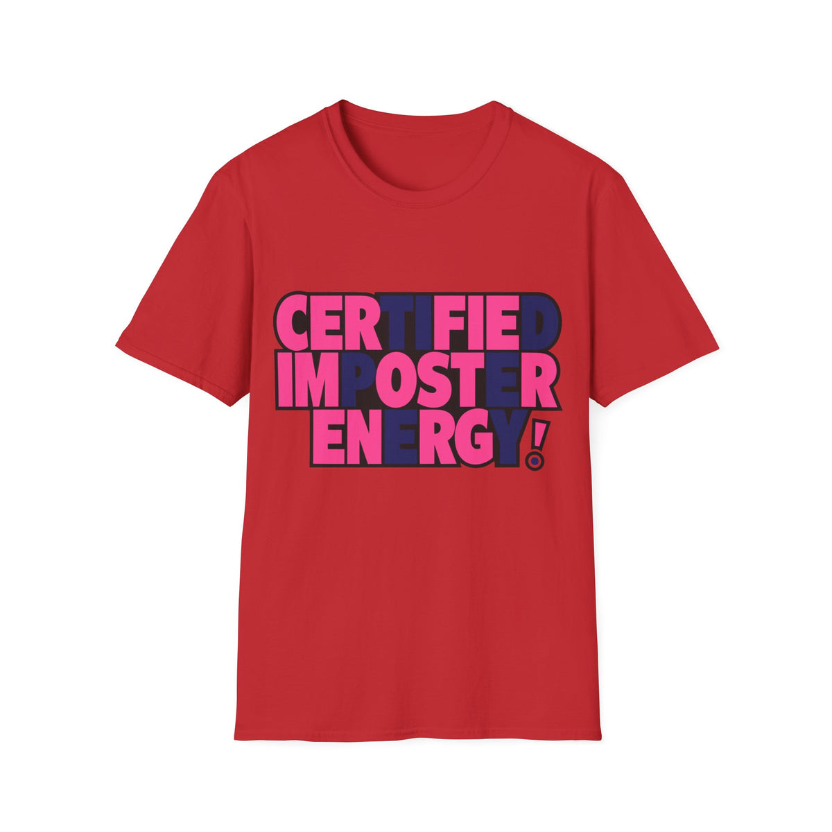 Certified Impostor Energy T-Shirt - Trending Now - August 2026