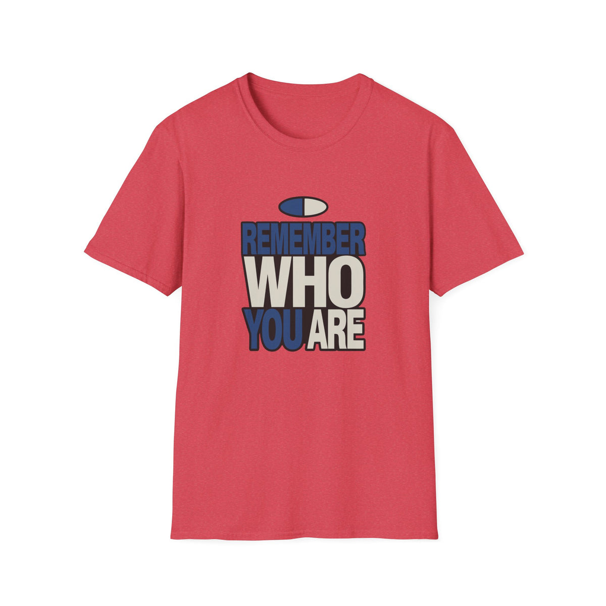 Remember Who You Are T-Shirt — Inspirational Graphic Tee - Trending Now - August 2026