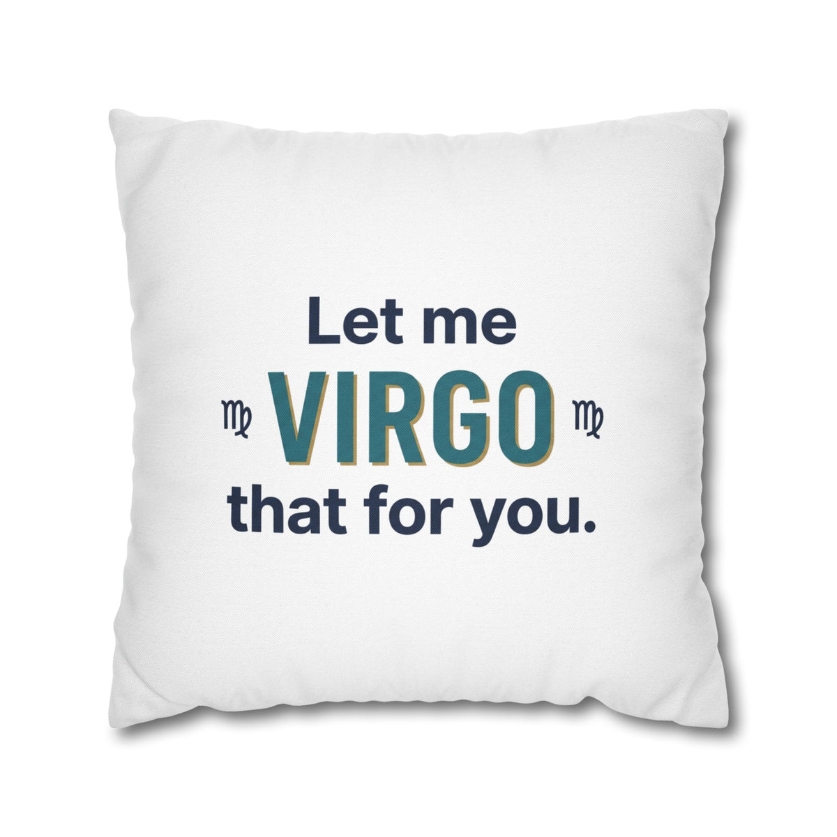 Virgo Pillowcase – "Let Me Virgo That For You" Zodiac Decorative Cushion Cover