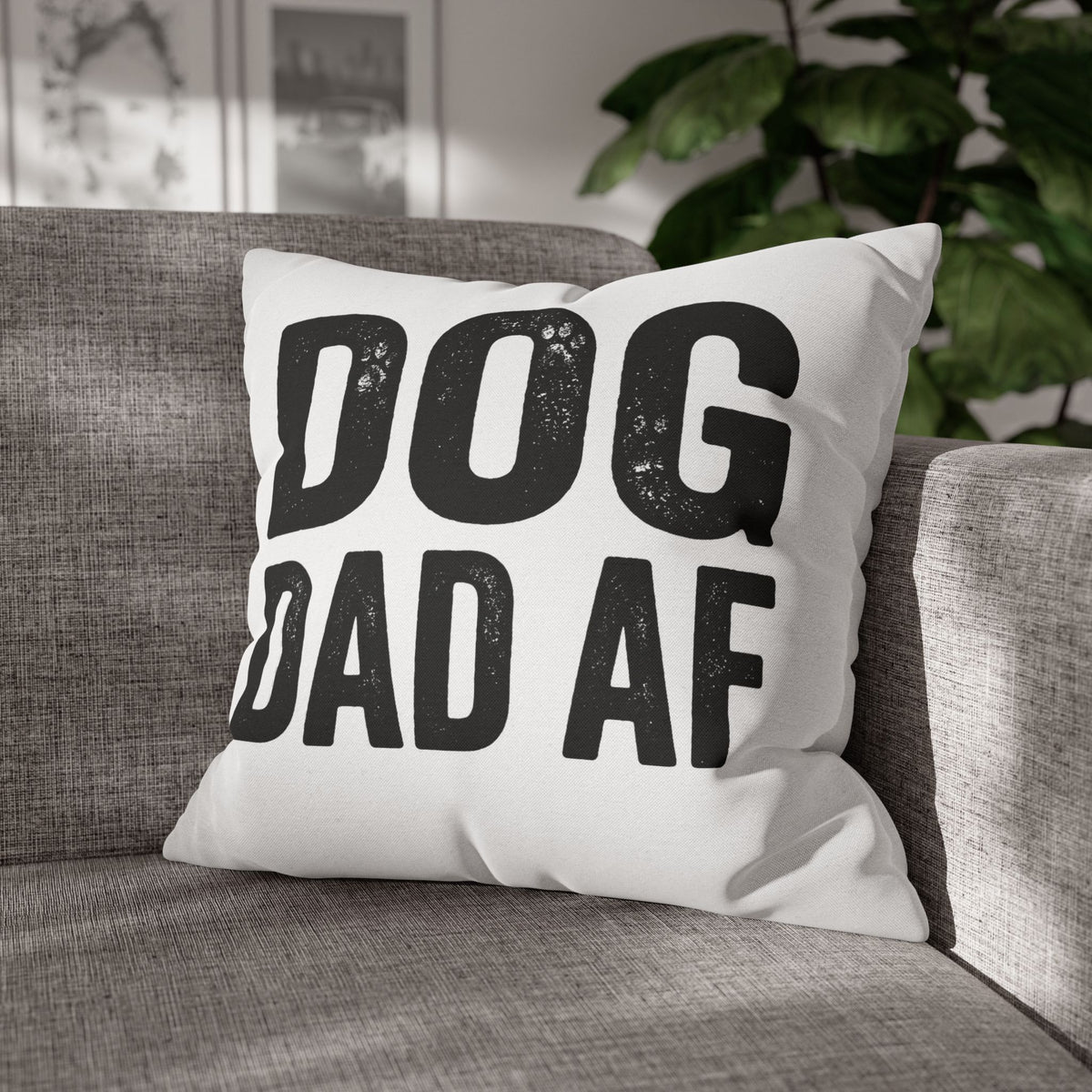 Funny Dog Dad AF Pillowcase — Funny Pet Lover Throw Pillow Cover