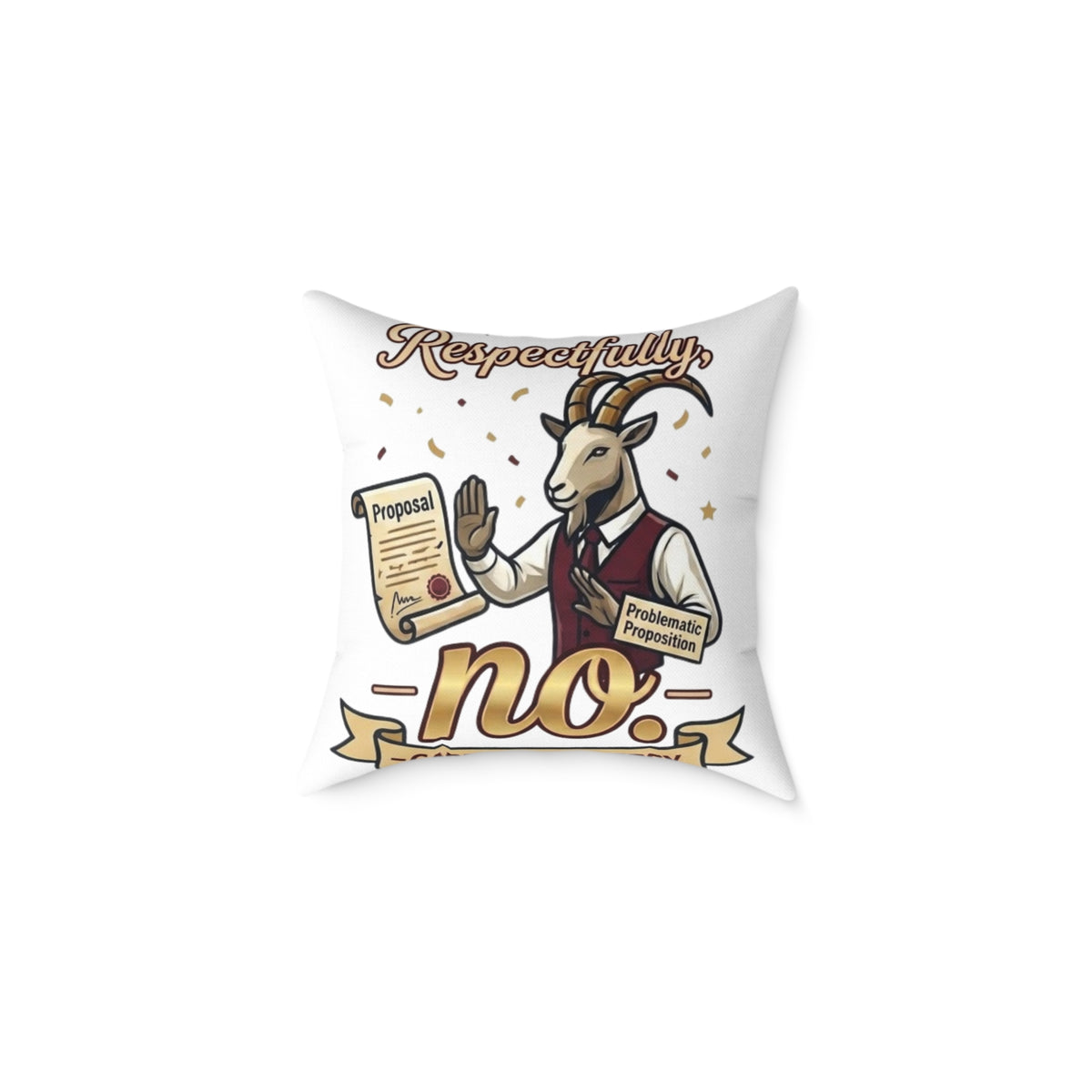 Capricorn Pillow — 'Respectfully, No.' Goat Protest Funny Decorative Throw Pillow