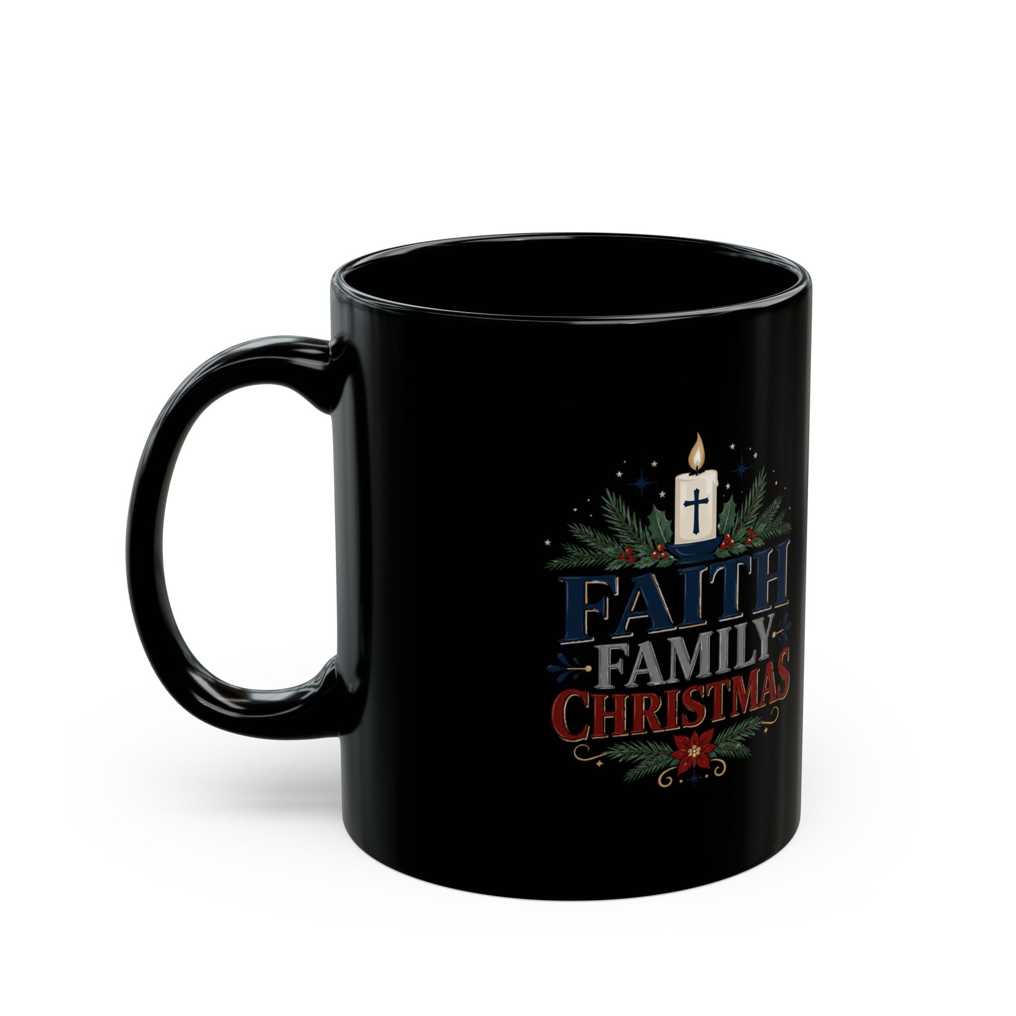 Christmas  Faith Family Christmas  Black Mug – Religious Holiday Coffee Cup