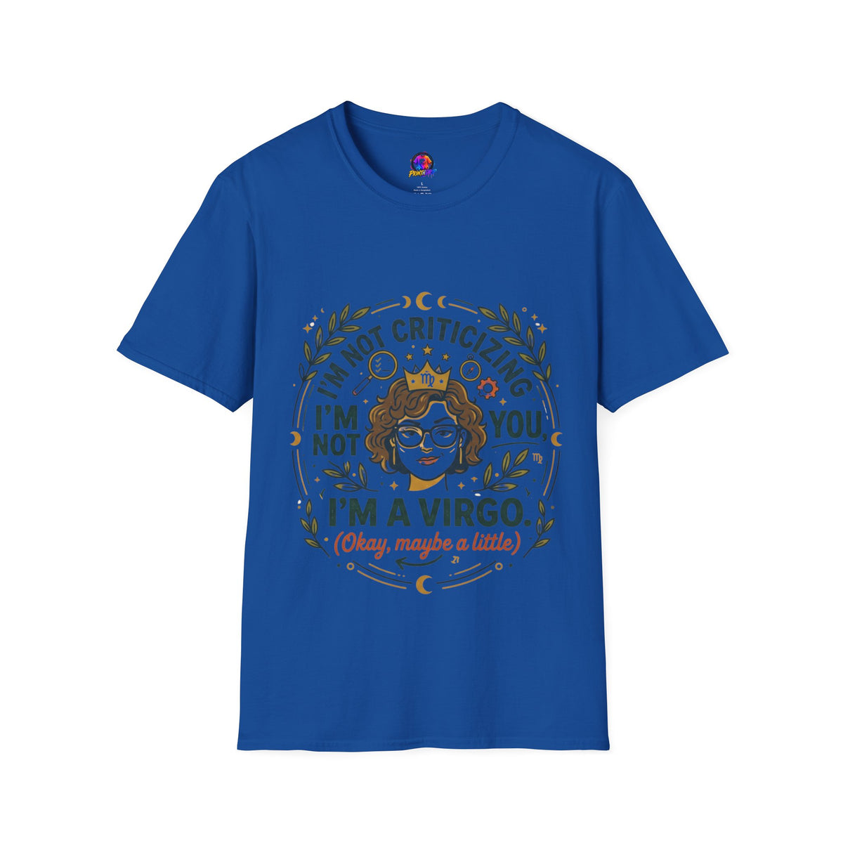 Virgo Zodiac T-Shirt — “I’m Not Criticizing, I’m a Virgo (Okay, Maybe a Little)”