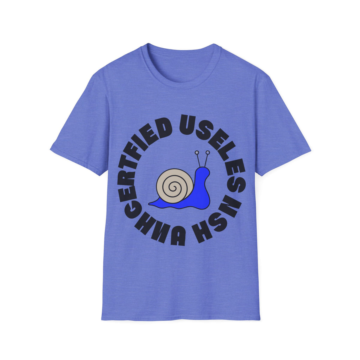 Certified Useless Snail T-Shirt — Funny Cute Graphic Tee for Sarcastic Gifts - Trending Now - August 2026
