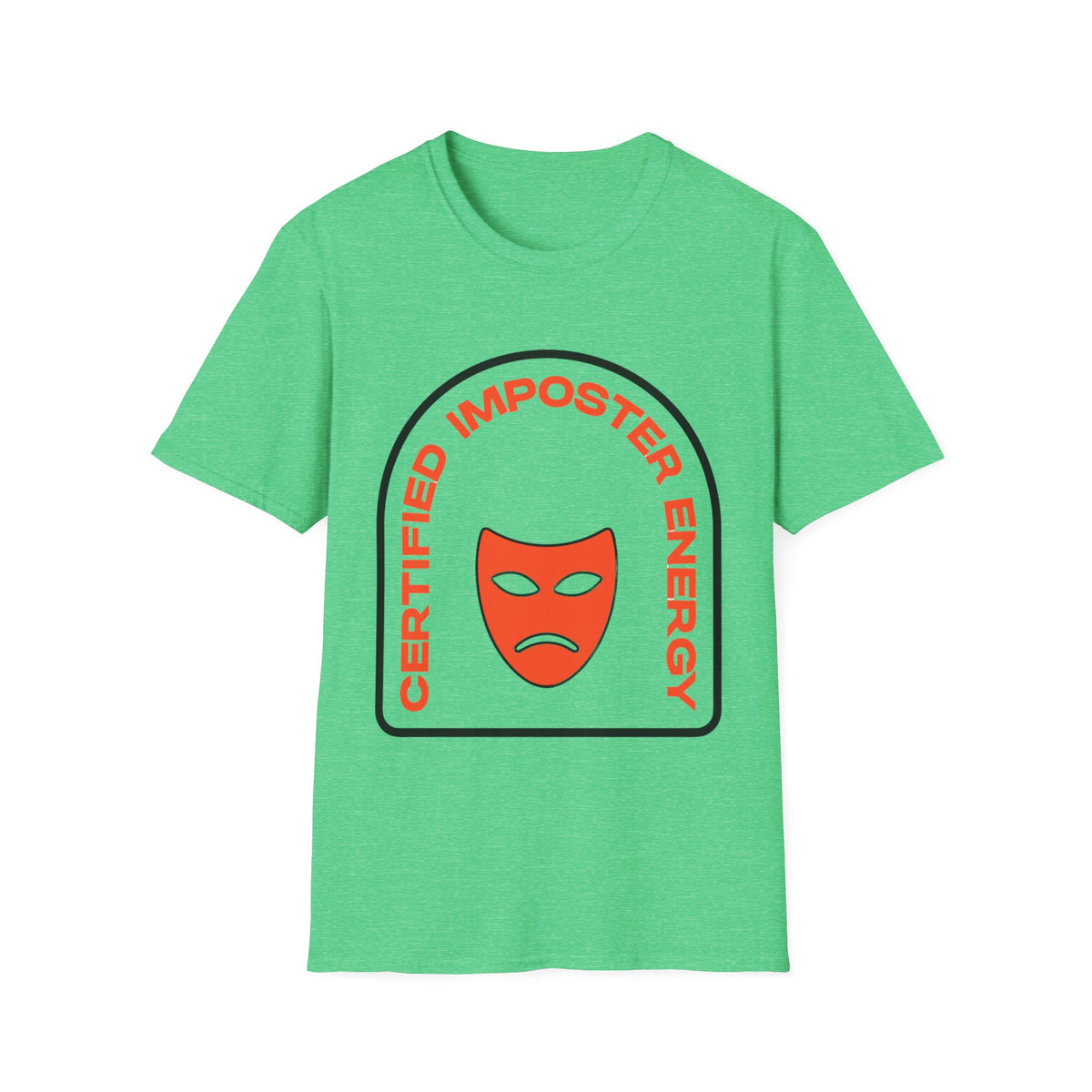 Certified Imposter Energy T-Shirt — Funny Sarcastic Graphic Tee - Trending Now - August 2026