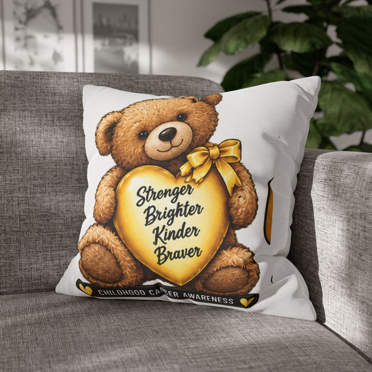 Childhood Cancer Awareness Teddy Bear Pillowcase — "Stronger Brighter Kinder Braver" Square Pillow