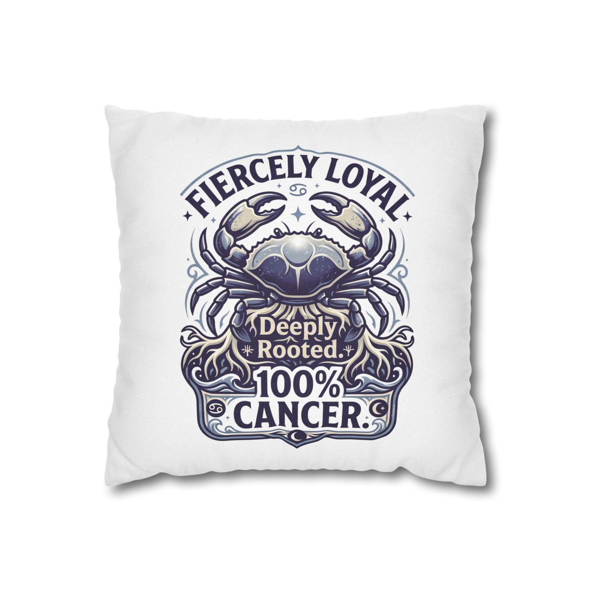Cancer Zodiac Crab Pillowcase - "Fiercely Loyal, Deeply Rooted" Throw Pillow