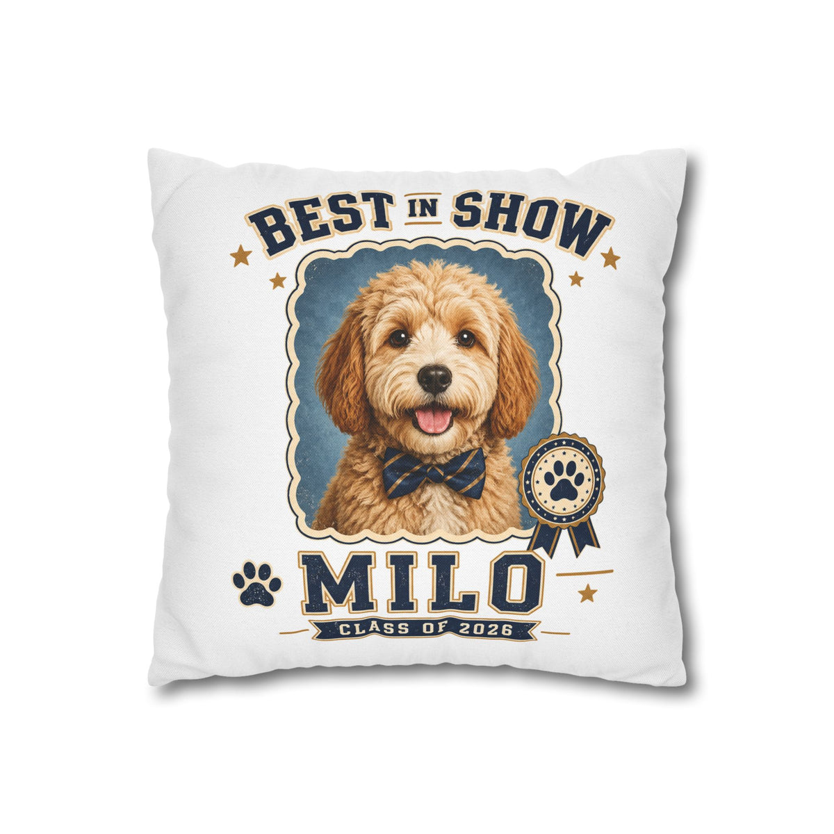 Best in Show Personalized Dog Pillowcase — "Milo" Pet Portrait Cushion (Class of 2026) Milo Bailey Dog Dad Mom