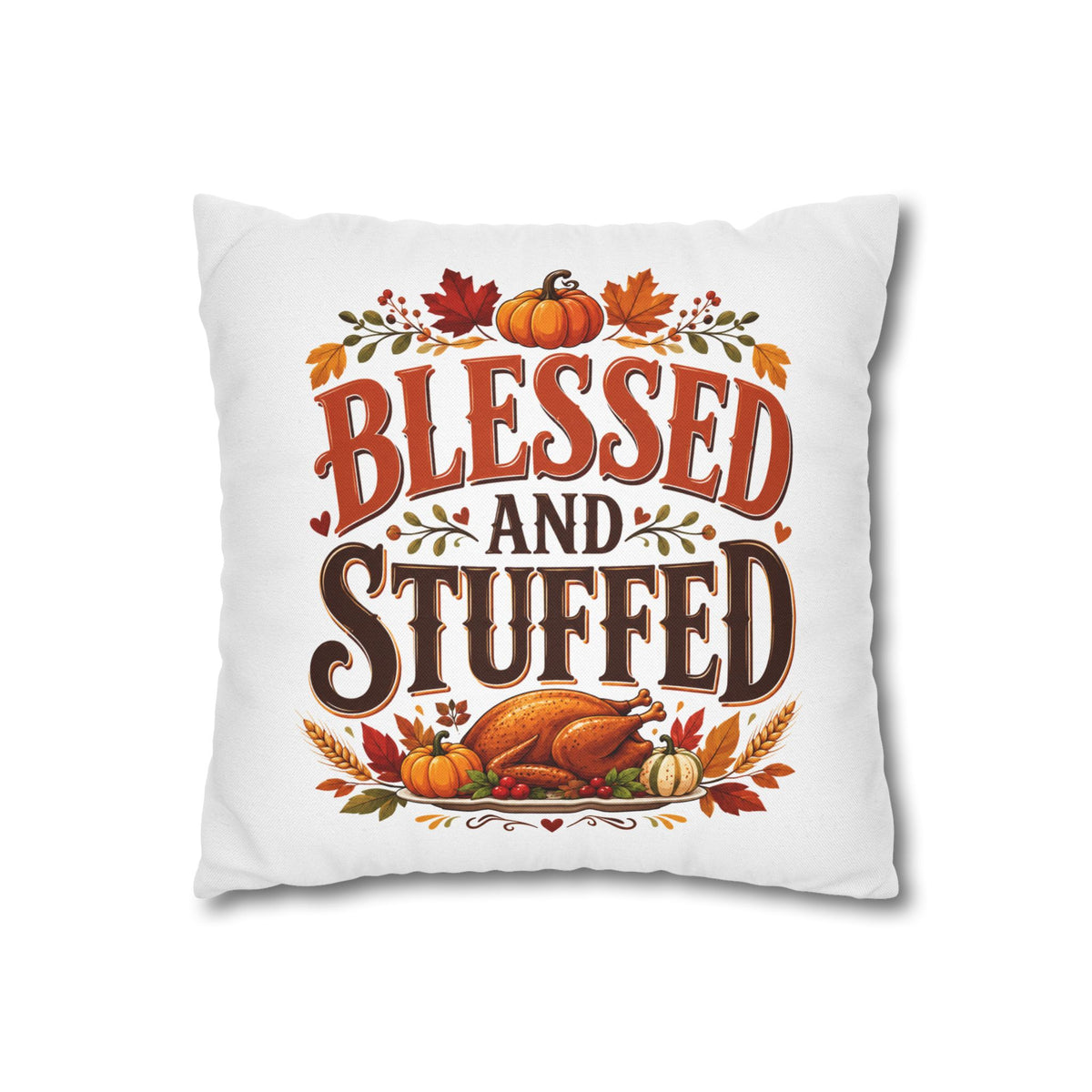 Thanksgiving Blessed and Stuffed Fall Pillowcase — Thanksgiving Pumpkin Decorative Throw Pillow