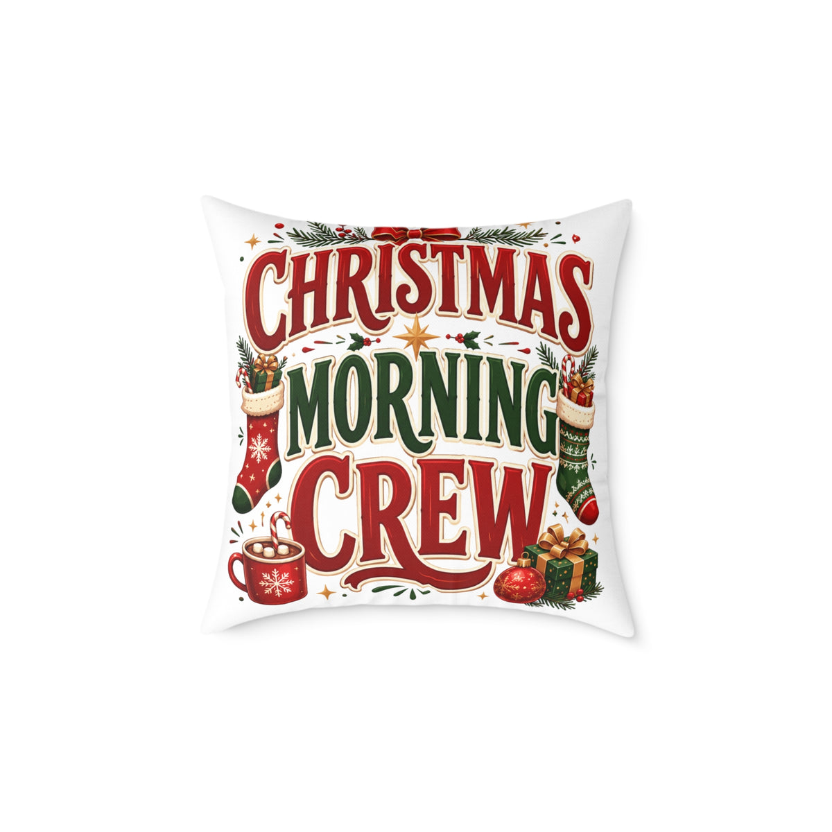 Christmas Morning Crew Pillow - Festive Holiday Decorative Throw Cushion