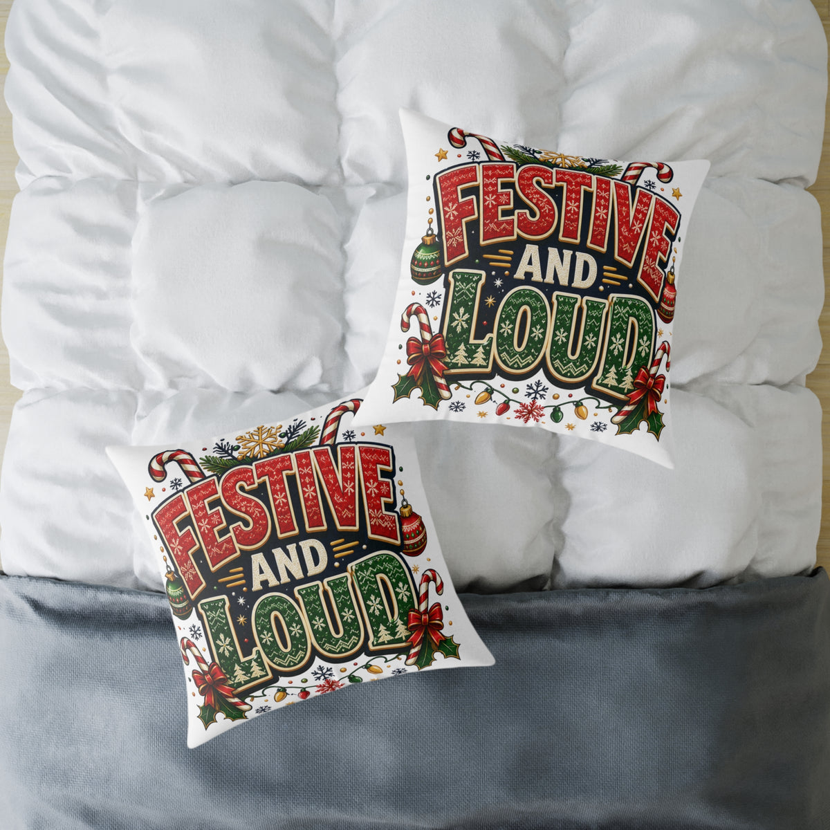 Christmas Festive and Loud Square Pillow — Christmas Holiday Decorative Throw Pillow