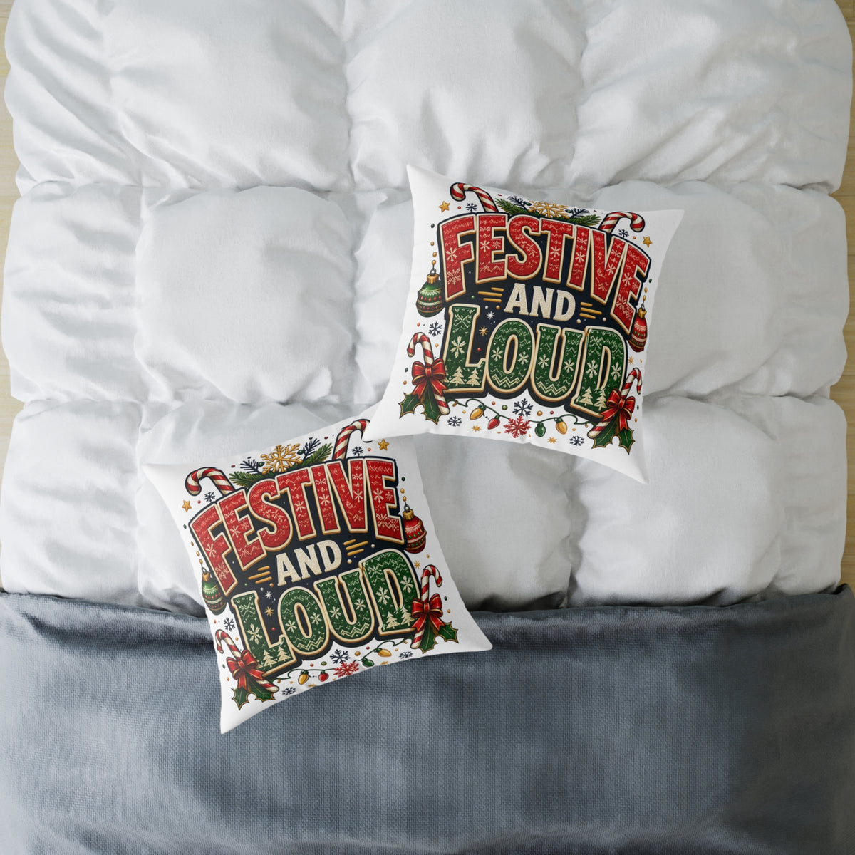 Christmas Festive and Loud Square Pillow — Christmas Holiday Decorative Throw Pillow