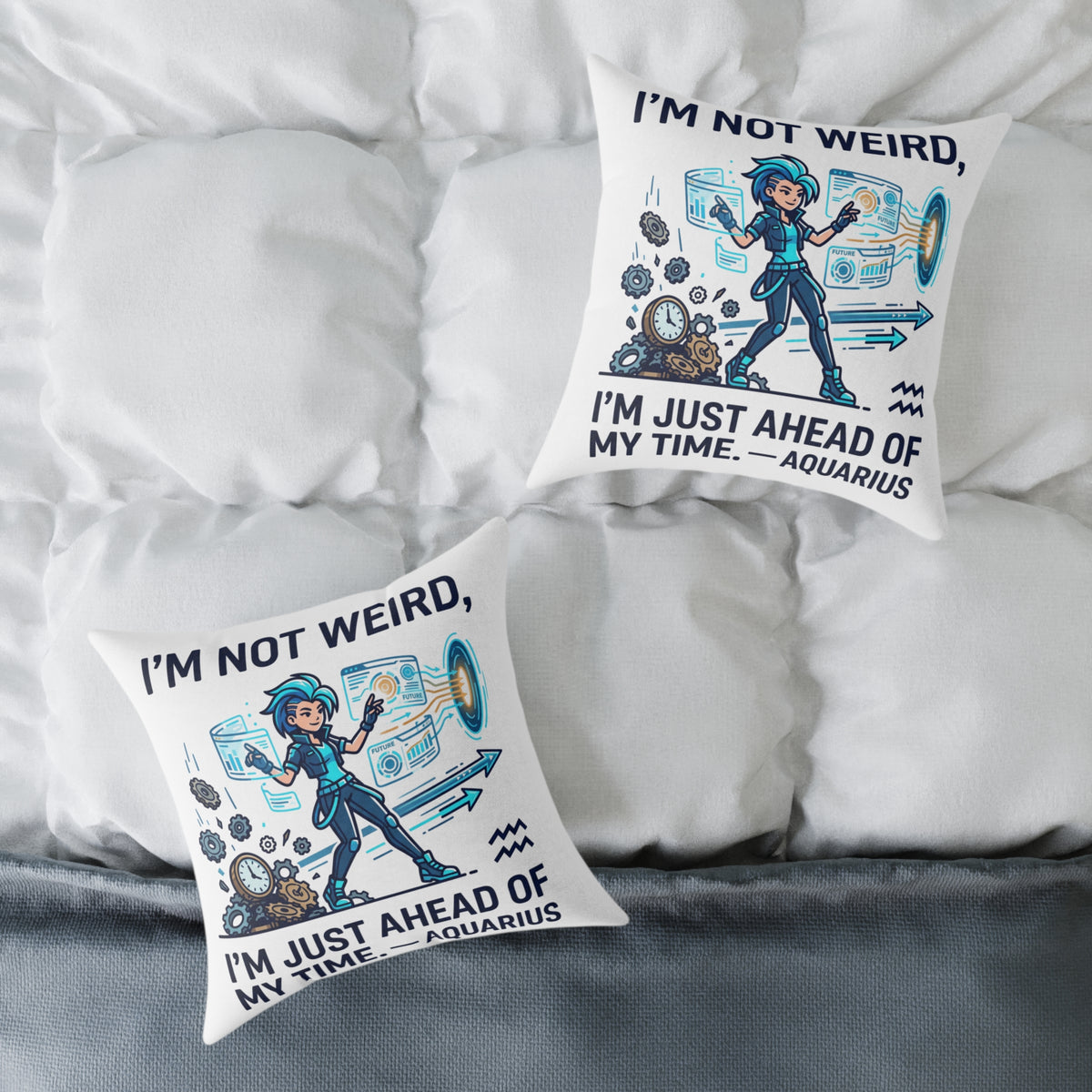 Aquarius Zodiac Pillow I'm Not Weird, I'm Just Ahead Of My Time Square Poly Canvas Pillow