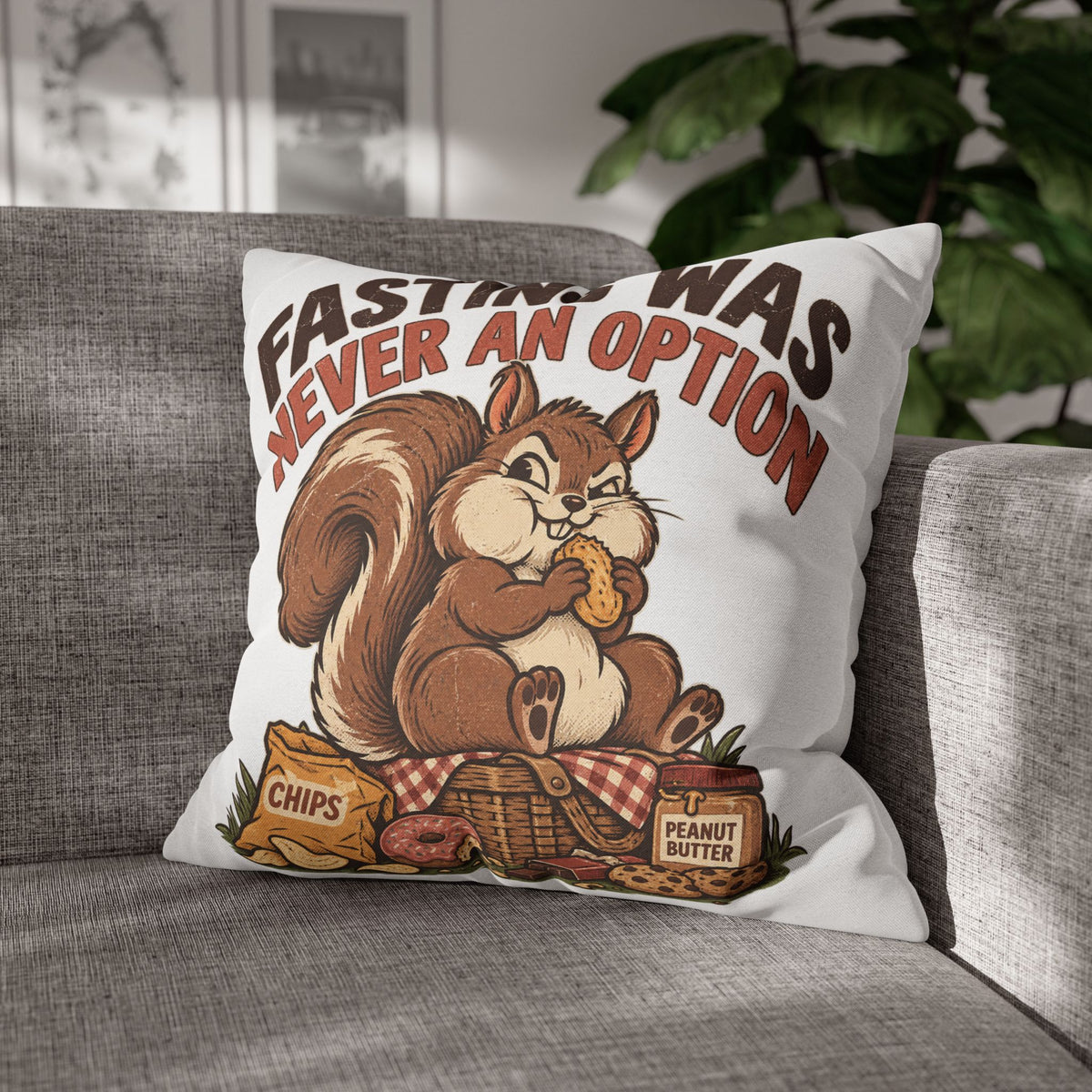 Funny Squirrel Pillowcase – “Fasting Was Never An Option” Decorative Throw Pillowcase