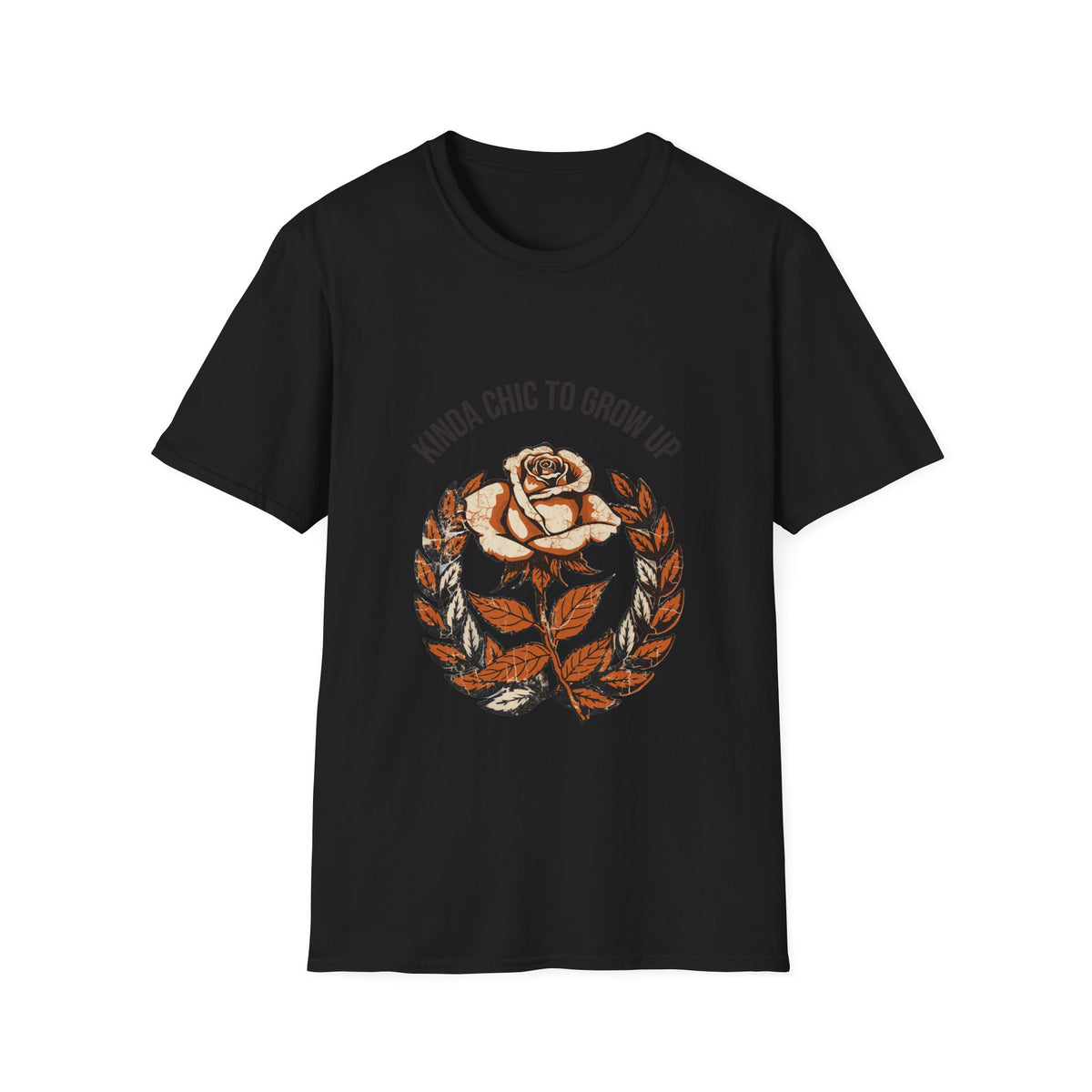 "Kinda Chic To Grow Up" Vintage Rose Graphic Tee - Aesthetic Floral Inspirational White T-Shirt - Trending Now - September 2026