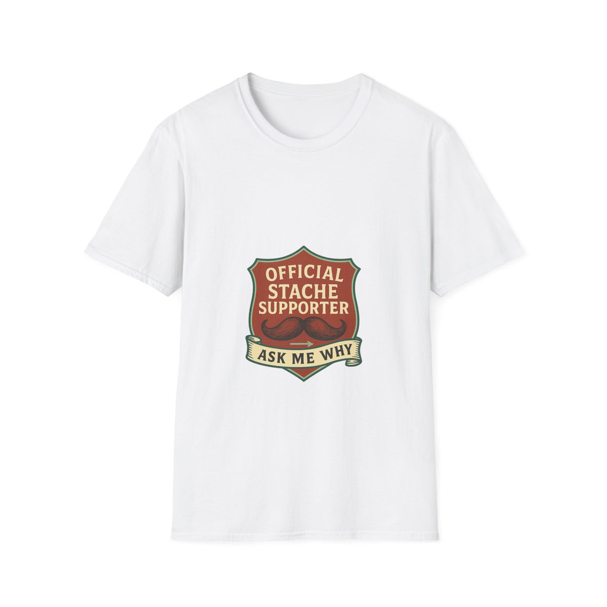 Official Stache Supporter T-Shirt — "Ask Me Why" Badge Tee - Trending Now - October 2026