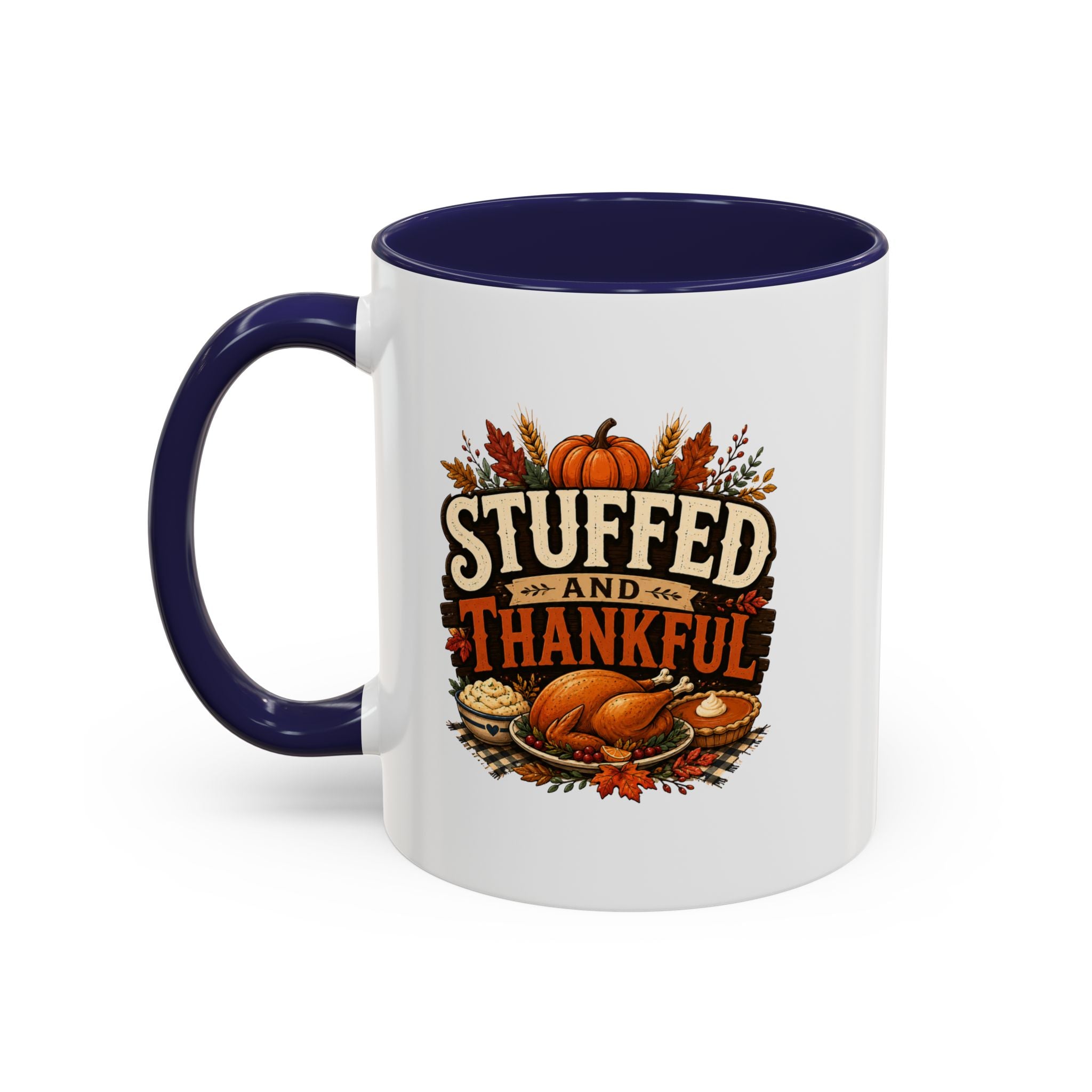 Thanksgiving Mug Stuffed and Thankful Coffee Mug — Thanksgiving Fall Holiday Kitchen Gift