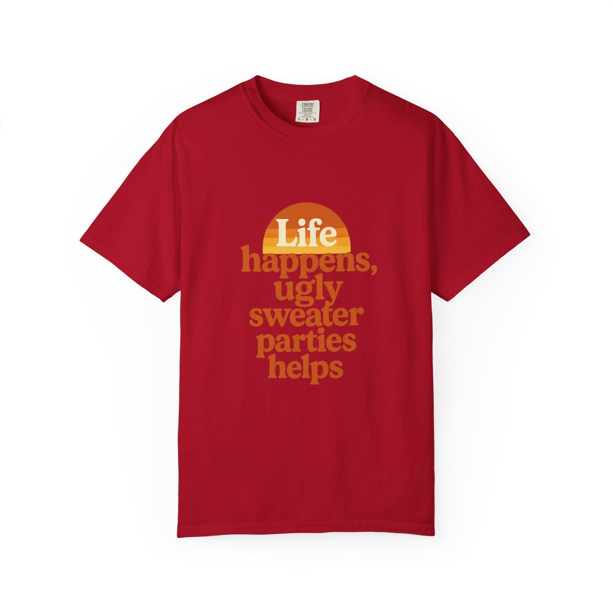 Life Happens Ugly Sweater Parties Helps T-Shirt - Trending Now - October 2026
