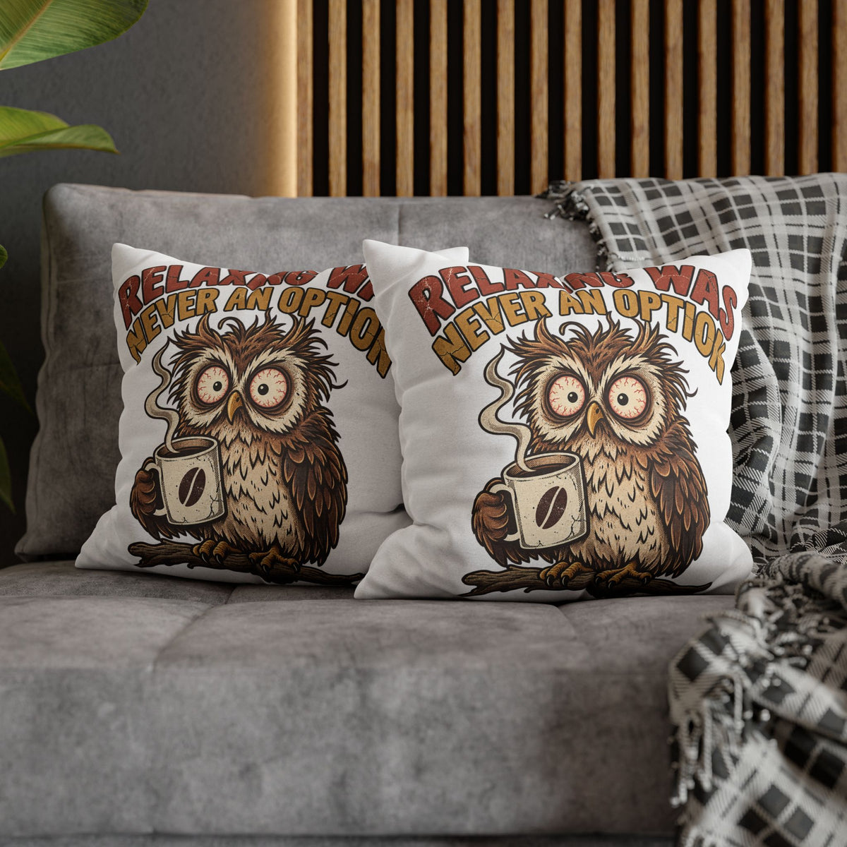 Funny Coffee Owl Throw Pillowcase — "Relaxing Was Never An Option" Decorative Pillowcase