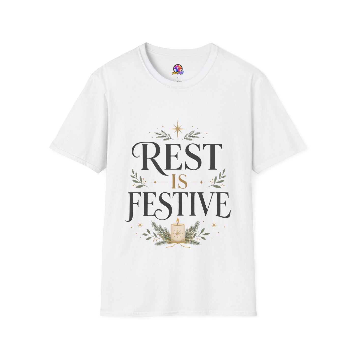 Rest Is Festive T-Shirt — Holiday Cozy Graphic Tee