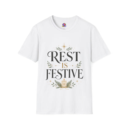 Rest Is Festive T-Shirt — Holiday Cozy Graphic Tee