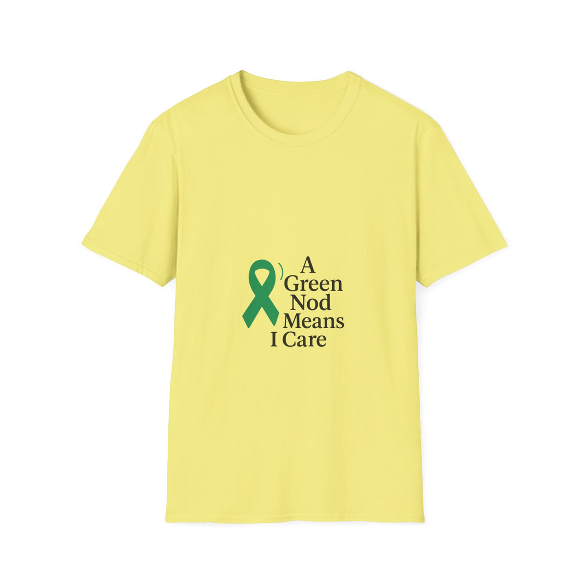 Green Ribbon Awareness T-Shirt — "A Green Ribbon Means I Care" - Trending Now - October 2026
